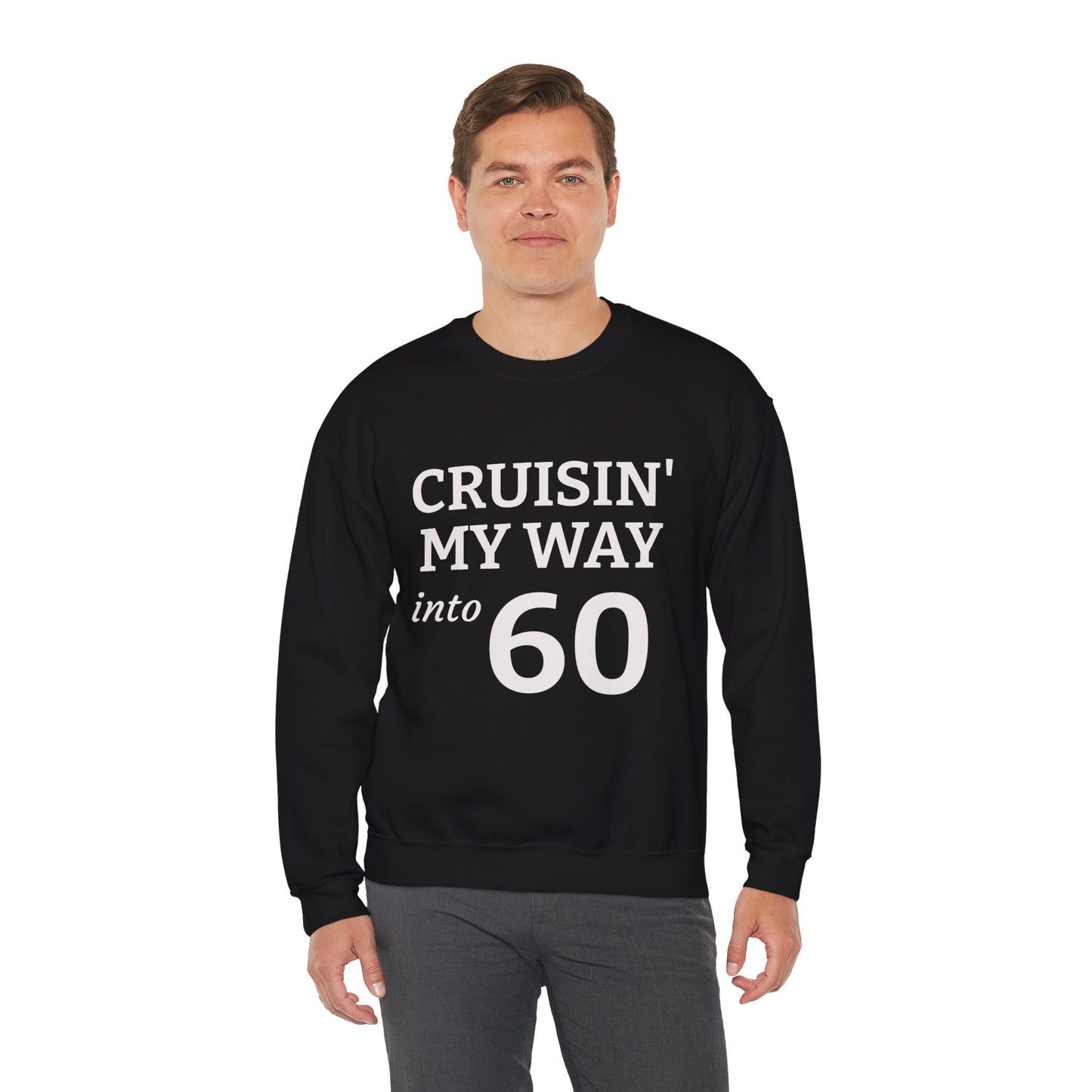 Cruisin' My Way into 60 Sweatshirt