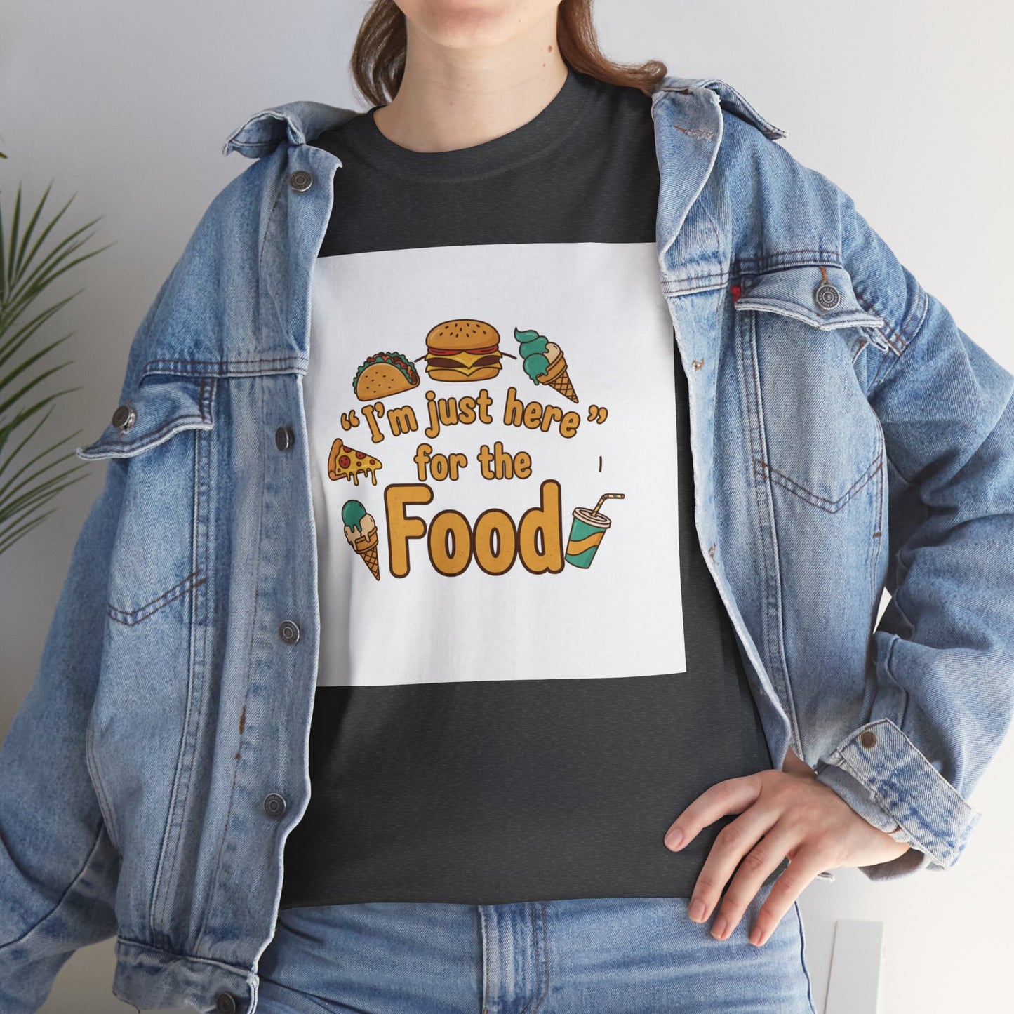 I'm Just Here for the Food T‑Shirt — Funny Foodie Graphic Tee
