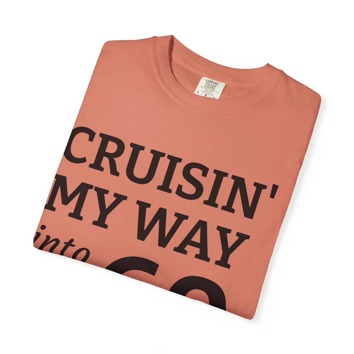 Cruisin' My Way Into 60 T-Shirt — 60th Birthday Tee