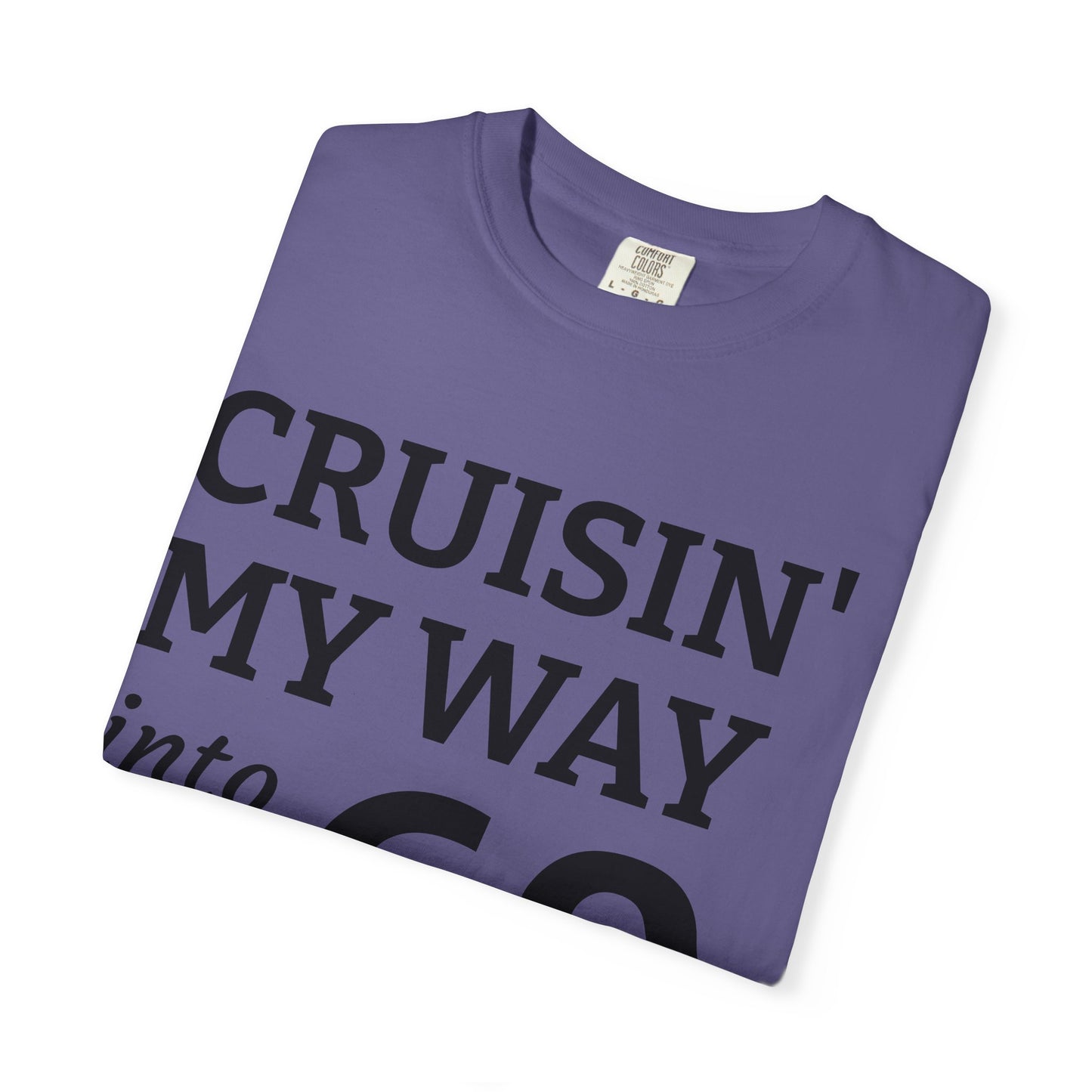 Cruisin' My Way Into 60 T-Shirt — 60th Birthday Tee