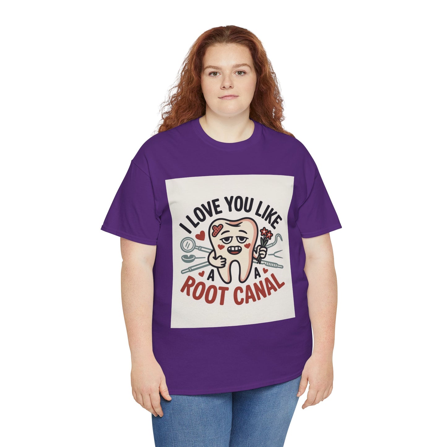 T-Shirt — I Love You Like a Root Canal Cute Tooth Funny Dental Tee
