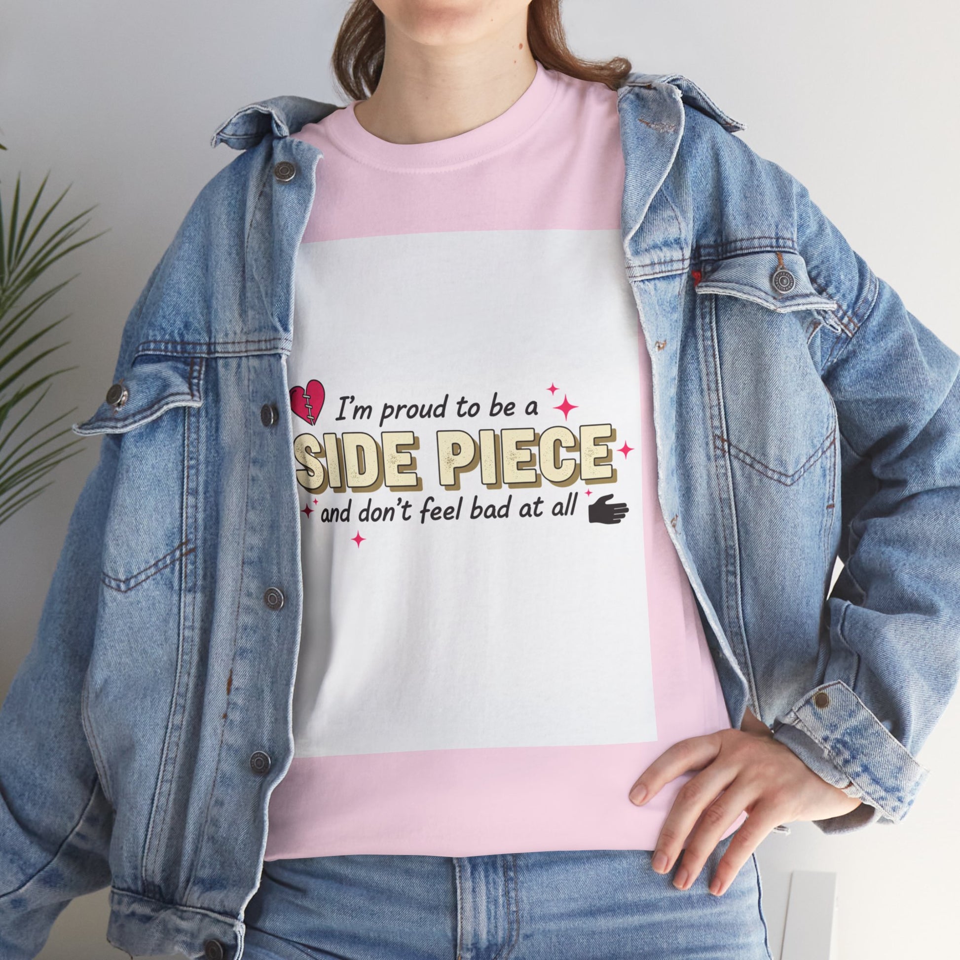 Side Piece Funny Graphic Tee — "I’m Proud to Be a Side Piece and Don’t Feel Bad at All" Printify