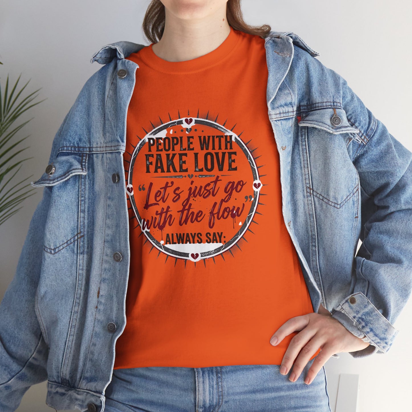 “People With Fake Love: ‘Let’s Just Go With the Flow’” Graphic T-Shirt