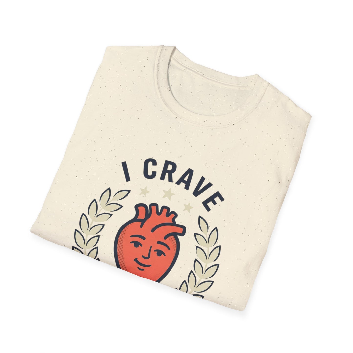 “I Crave Appreciation, Respect, and Emotional Safety” Graphic Tee