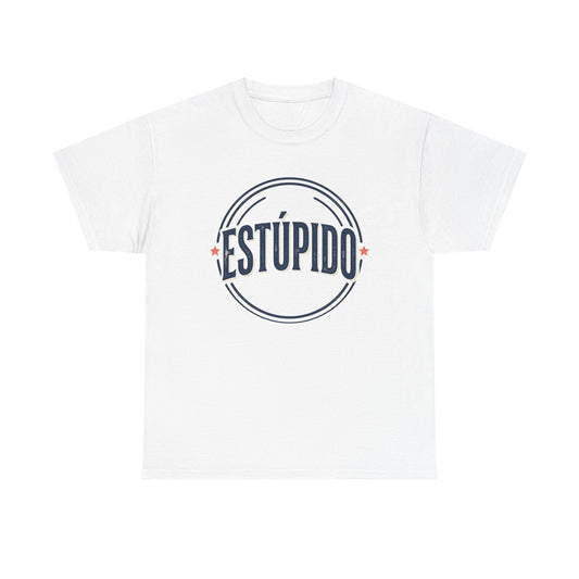 ESTÚPIDO Circle Logo Graphic Tee (Spanish Funny Statement)