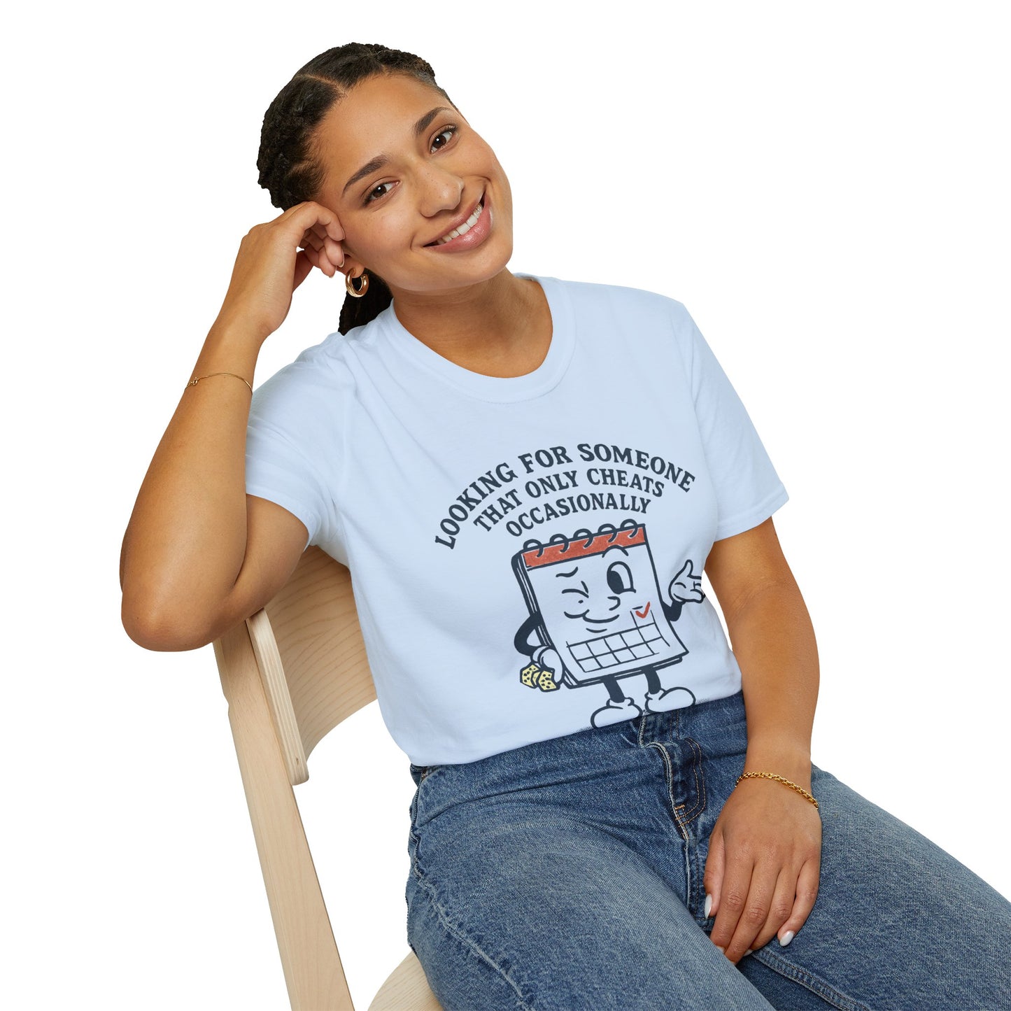 T-Shirt — "Looking for Someone That Only Cheats Occasionally" Calendar Cartoon Tee