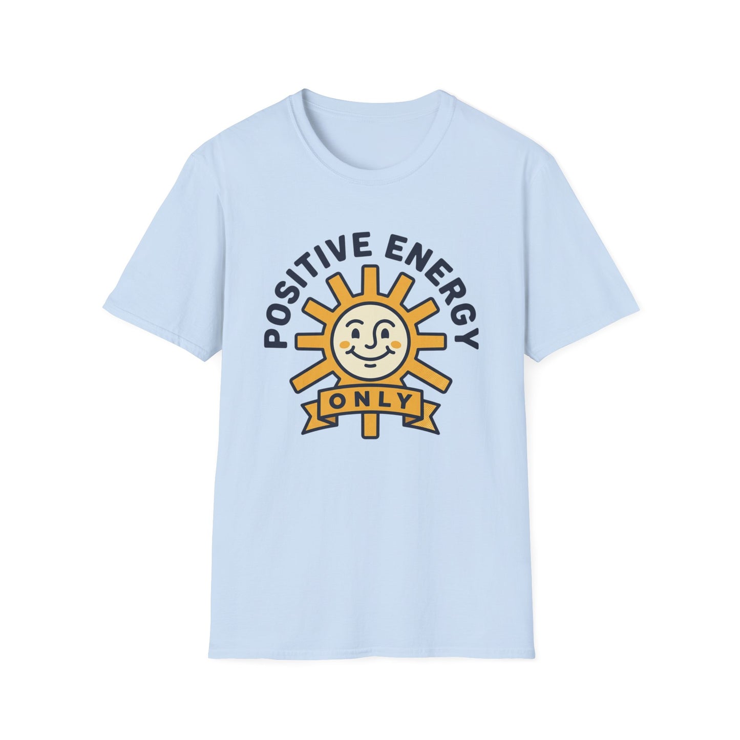 Positive Energy T-Shirt — Sunny 'Positive Energy Only' Graphic Tee