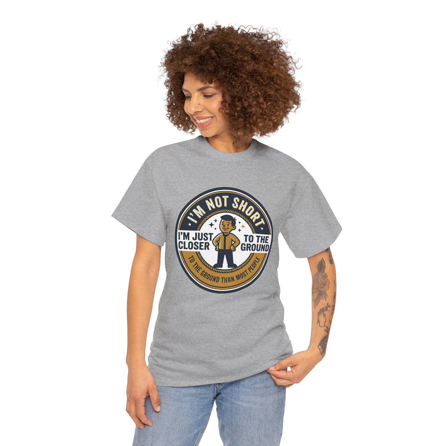 "I'm Not Short, I'm Just Closer to the Ground" Funny Short Height Graphic Tee