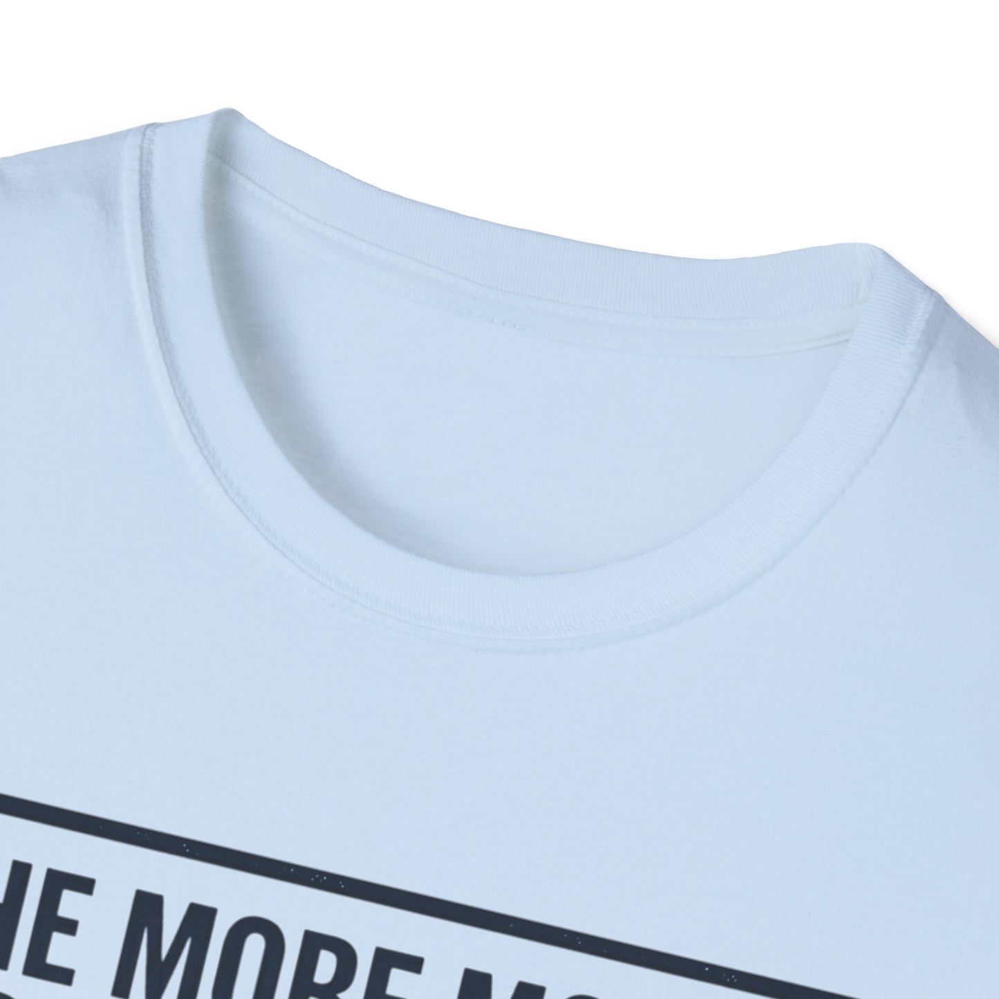 T-Shirt — "The More Money You Make The Higher Your Benefits" Funny Financial Quote Tee