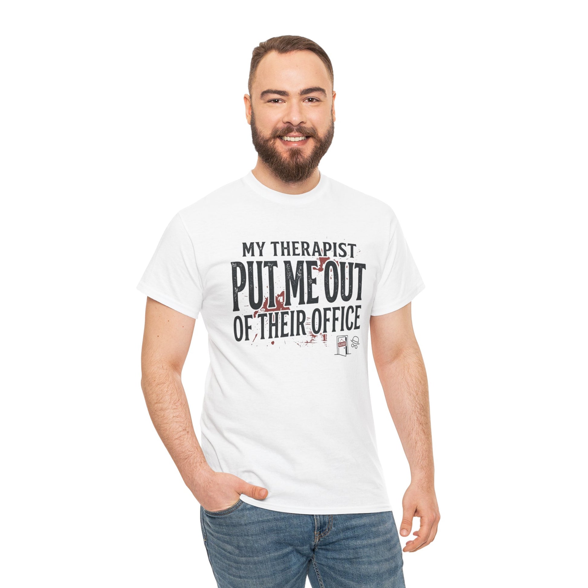 “My Therapist Put Me Out of Their Office” Funny Mental Health Tee Printify