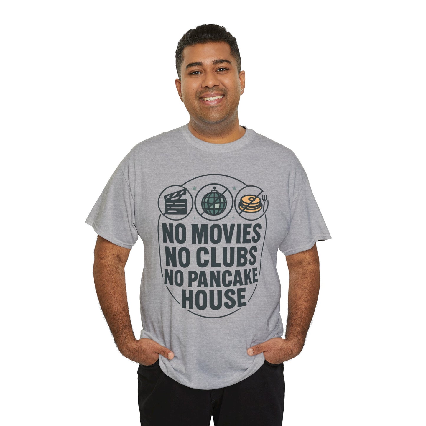 No Movies No Clubs No Pancake House T-Shirt — Funny Coffee & Pancake Lover Tee