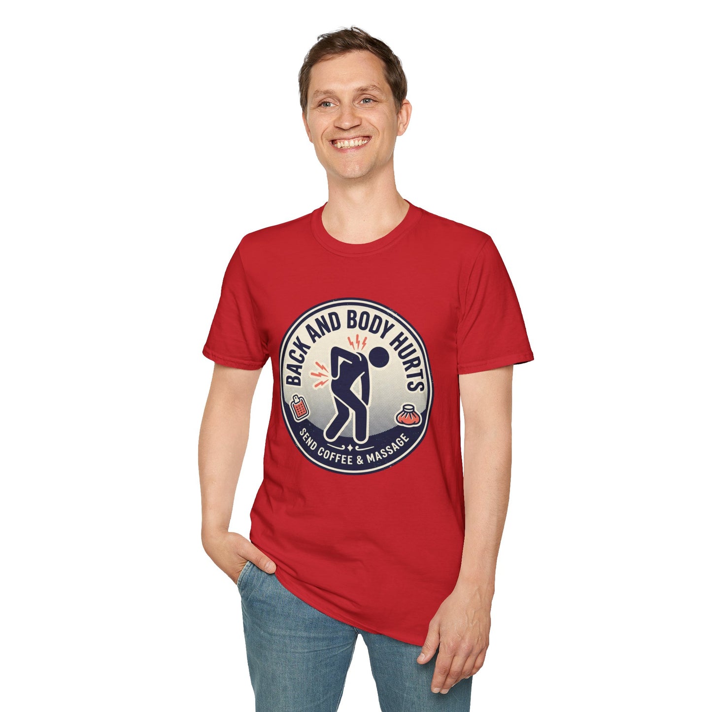 Back and Body Hurts T-Shirt – Funny Pain Relief Graphic Tee (Send Coffee & Massage)