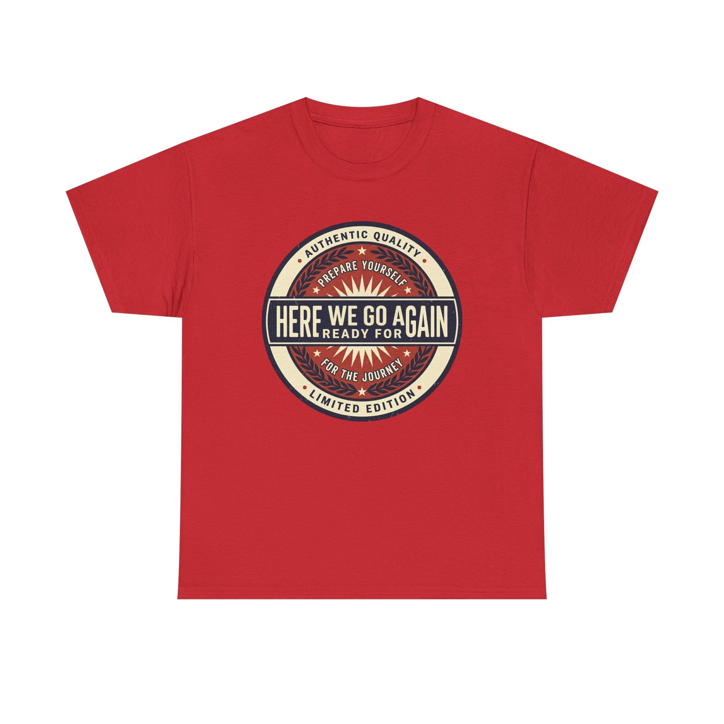 Here We Go Again Vintage Badge Tee — Retro Adventure Graphic T-Shirt