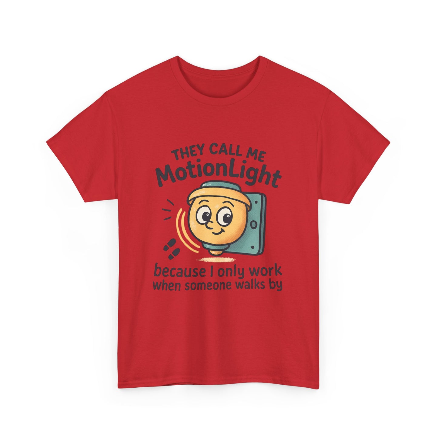 Motion Sensor Light T-Shirt – "They Call Me MotionLight" Funny Security/Tech Tee