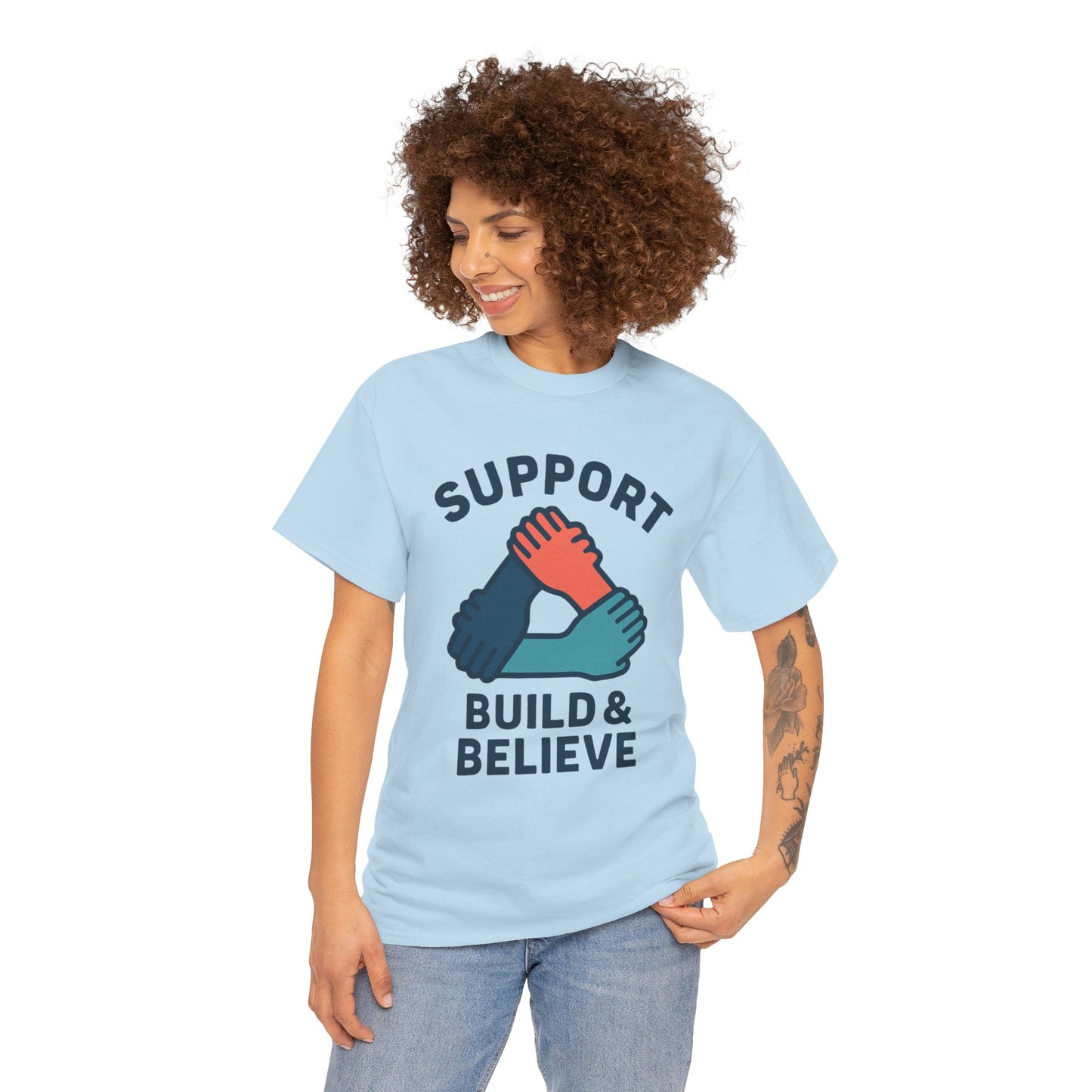 Support Build & Believe T-Shirt — Community Solidarity Graphic Tee