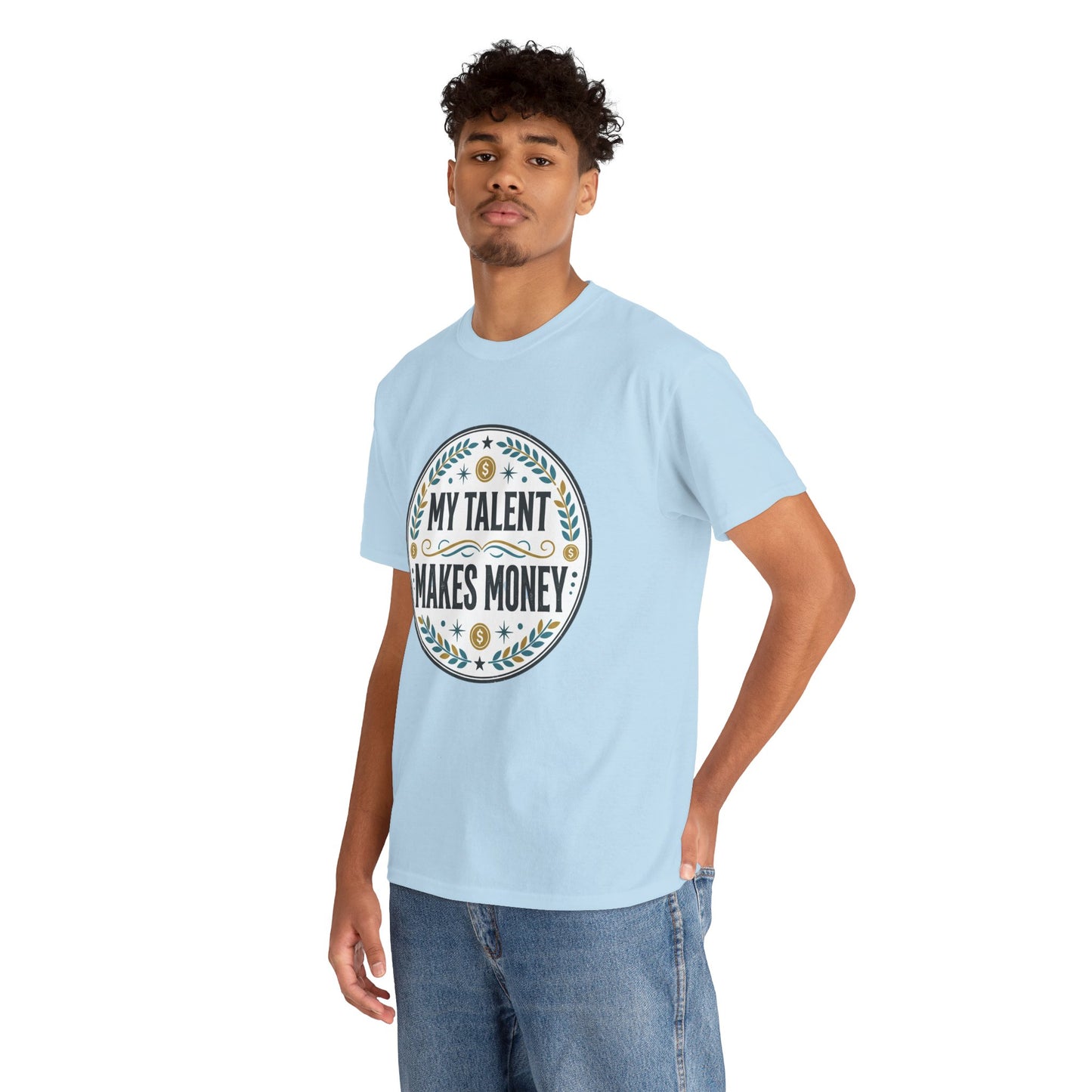 My Talent Makes Money T-Shirt — Inspirational Hustle Graphic Tee Printify