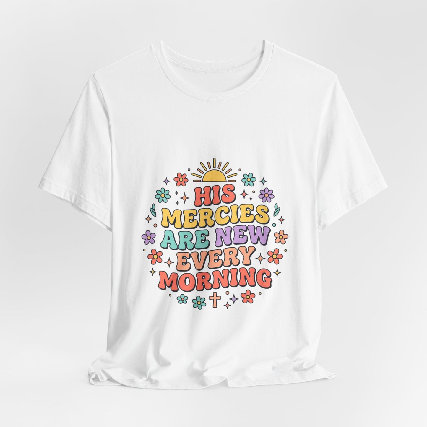 His Mercies Are New Every Morning T‑Shirt | Christian pastel groovy encouragement