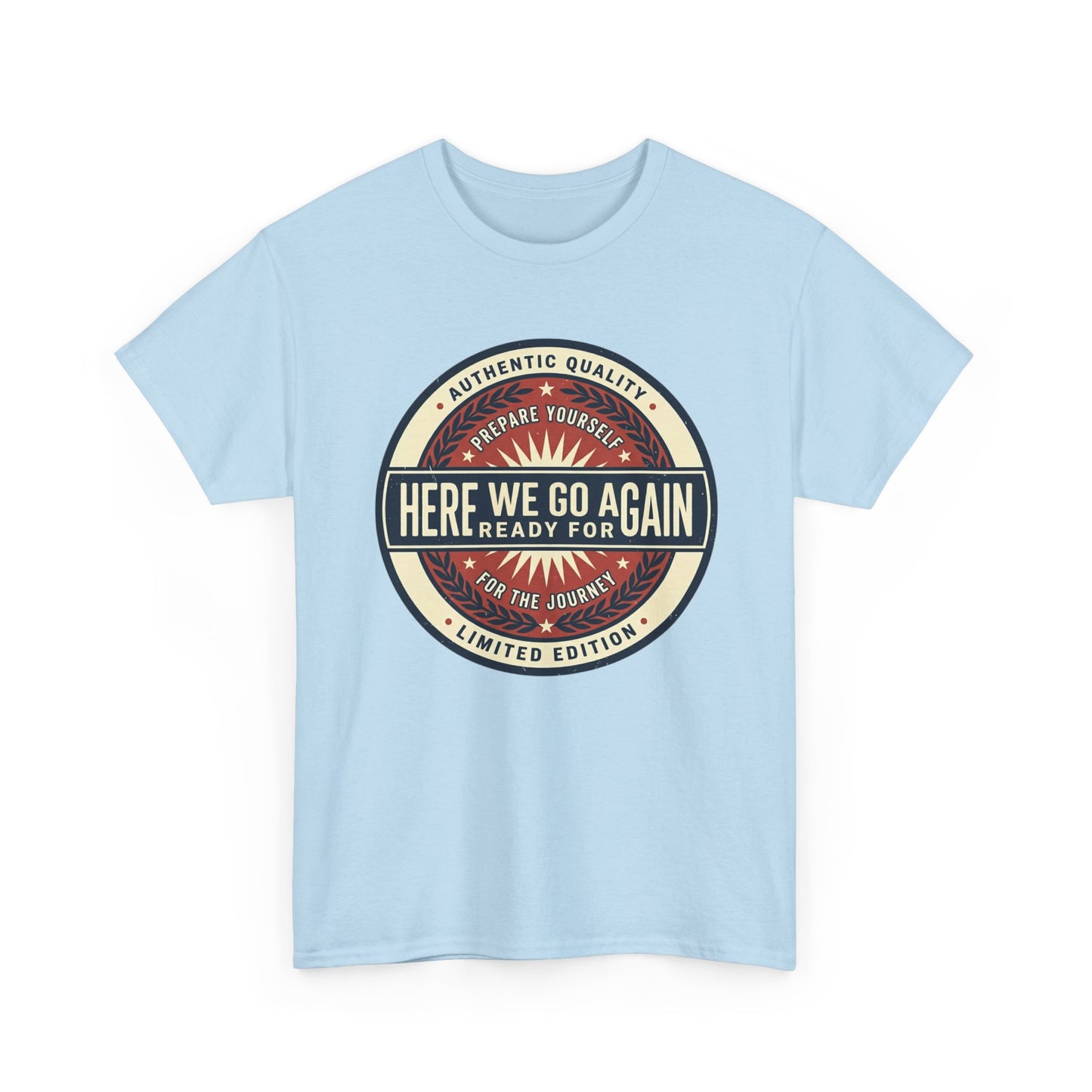 Here We Go Again Vintage Badge Tee — Retro Adventure Graphic T-Shirt