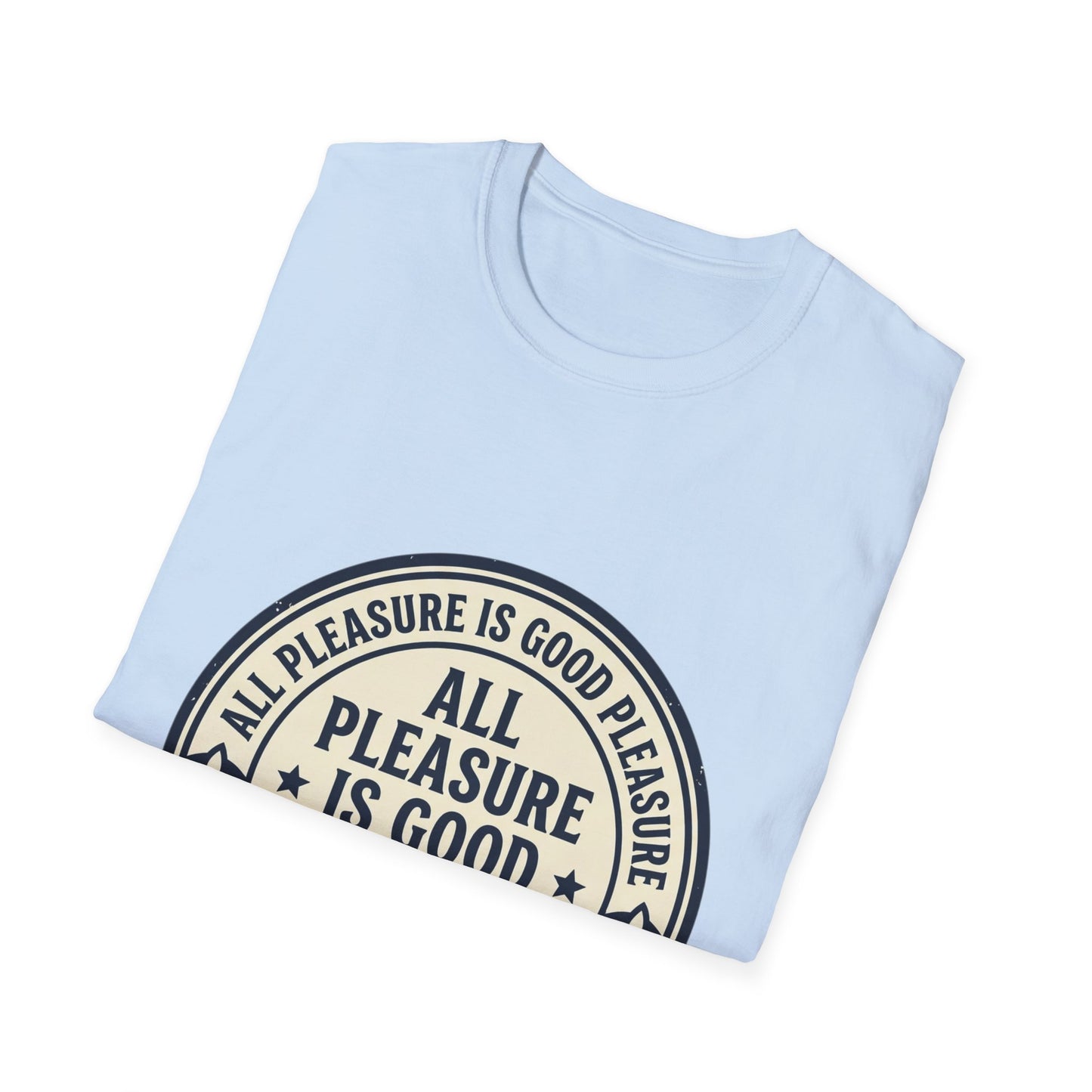 "All Pleasure Is Good Pleasure" Vintage Badge Tee