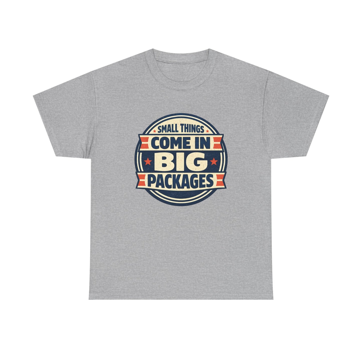 T-Shirt — "Small Things Come in Big Packages" Retro Badge Tee