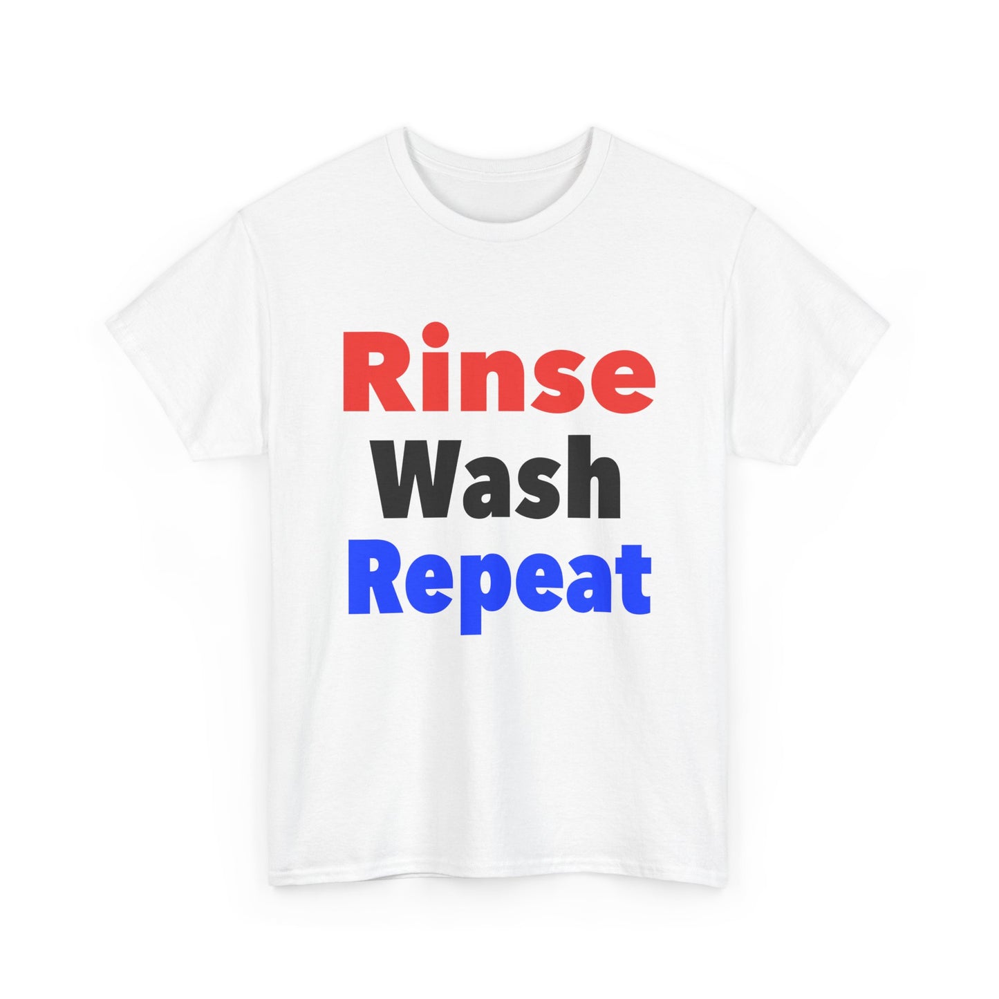 Rinse Wash Repeat - Fun and Casual Graphic T-Shirt