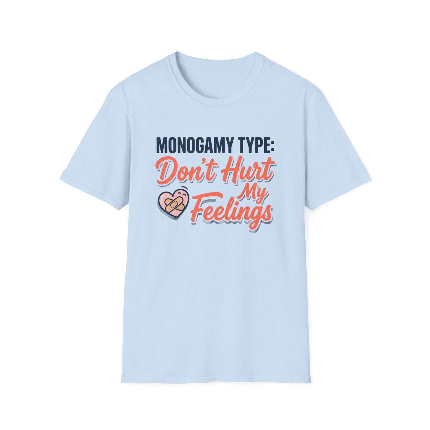"Monogamy Type: Don't Hurt My Feelings" Graphic Tee Printify