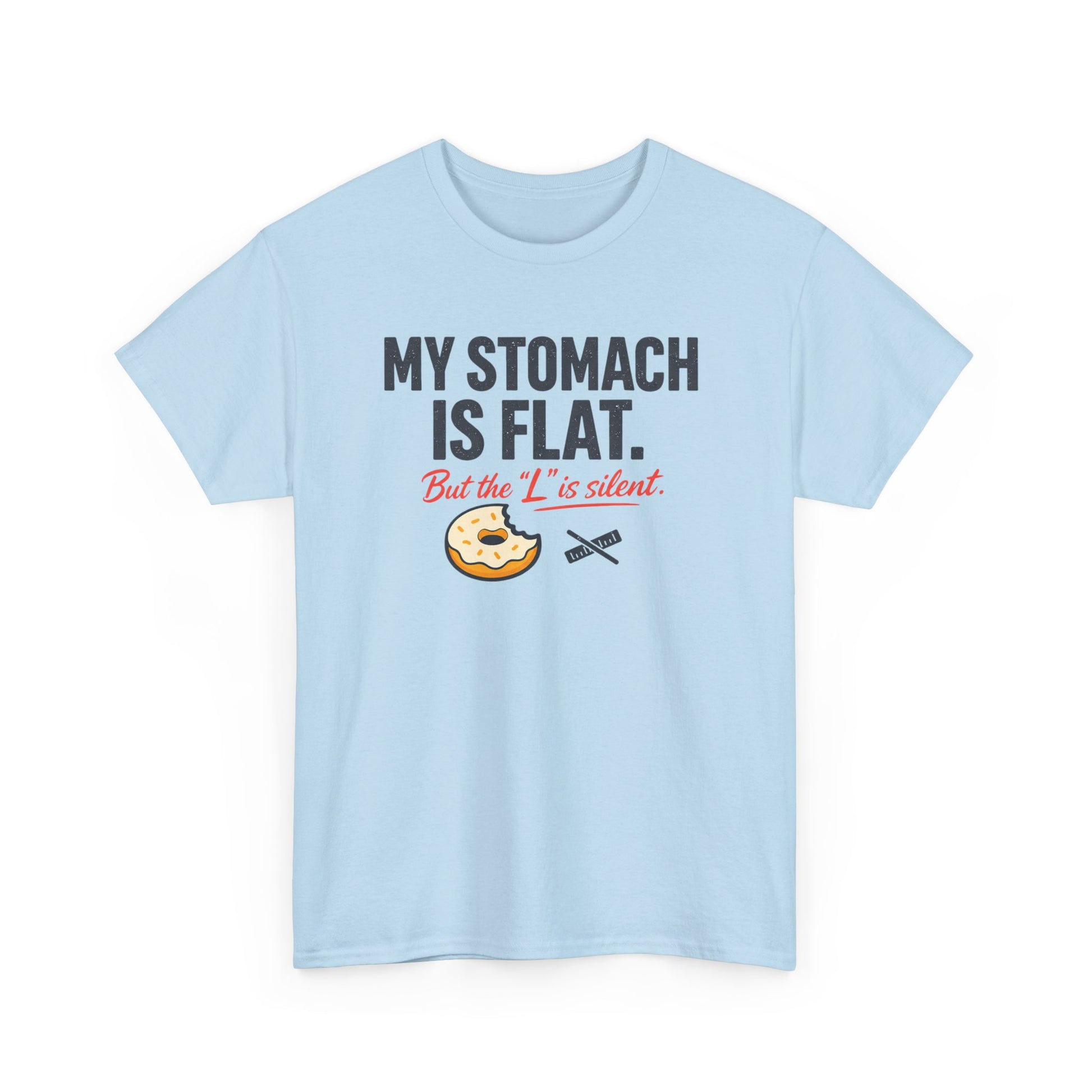 Funny Foodie T-Shirt — "My Stomach Is Flat (But the 'L' Is Silent)" Printify