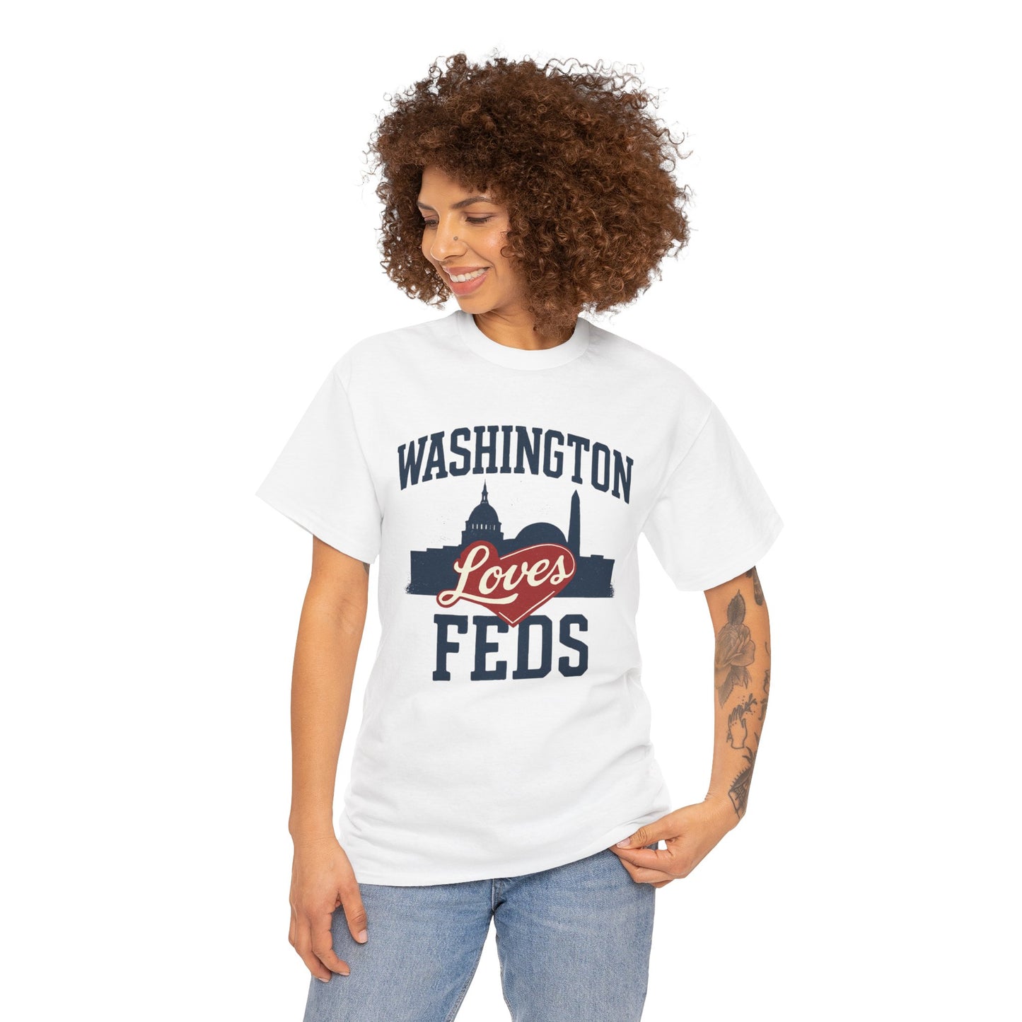 Washington Loves Feds T-Shirt — Patriotic DC Skyline Tee