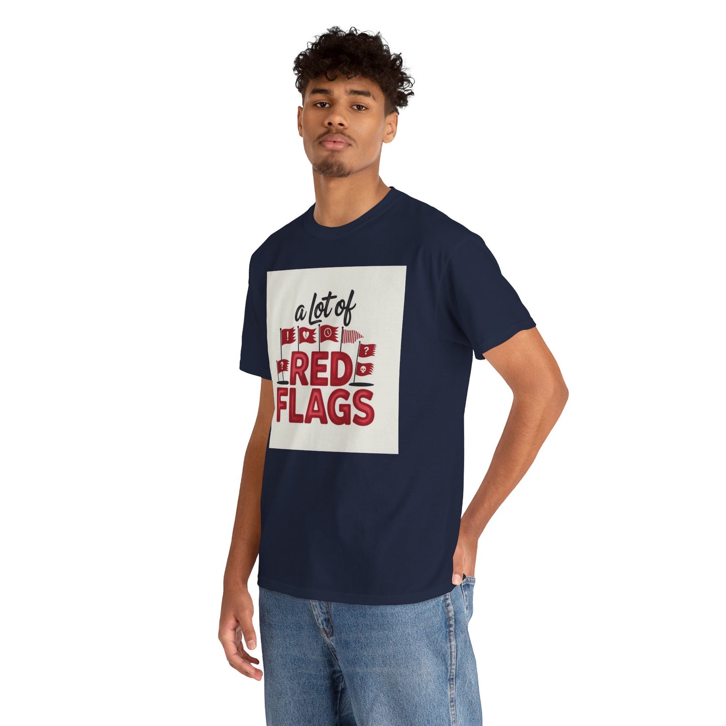 T-Shirt — “A Lot of Red Flags” Funny Relationship Humor Tee