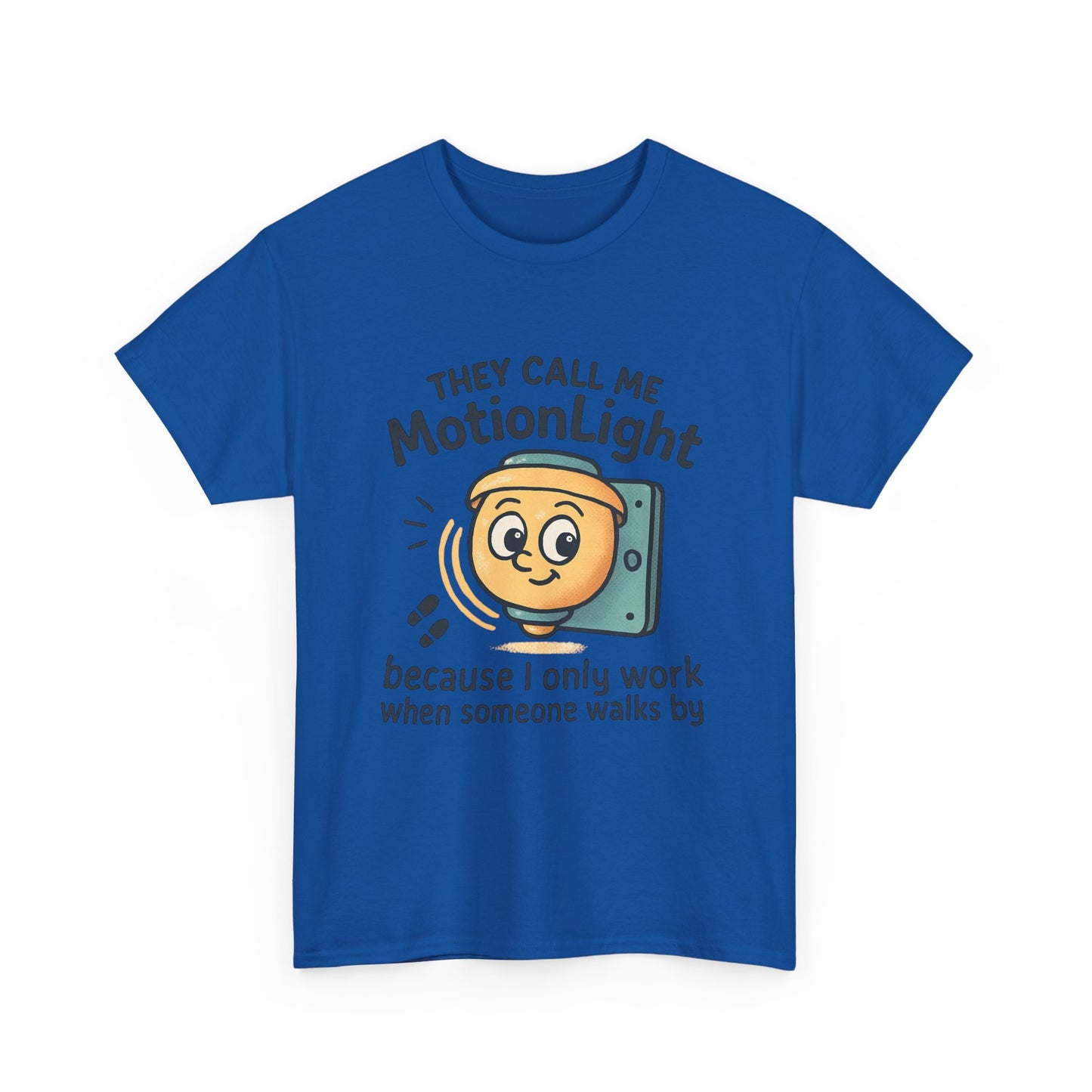 Motion Sensor Light T-Shirt – "They Call Me MotionLight" Funny Security/Tech Tee