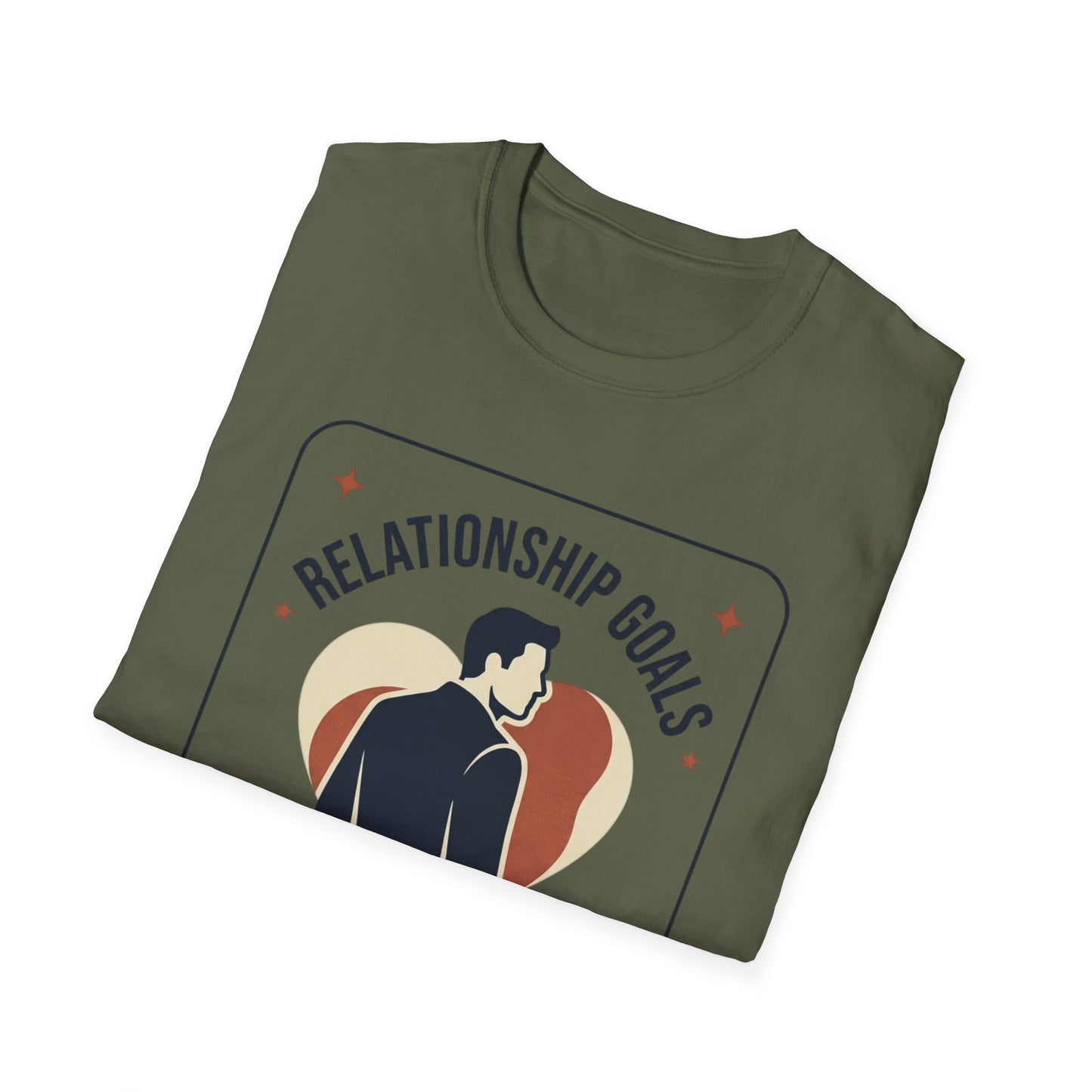 Relationship Goals T-Shirt — "I'm Looking For A Woman Who Wants To Feel Cherished, Safe and Supported"