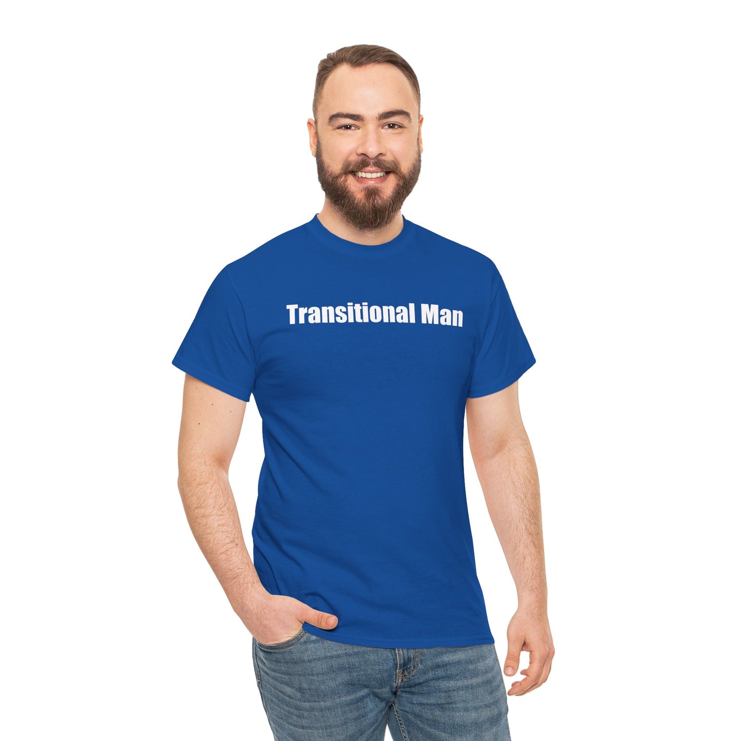 Transitional Man Tee — Bold Text Gender Transition Awareness Shirt Printify