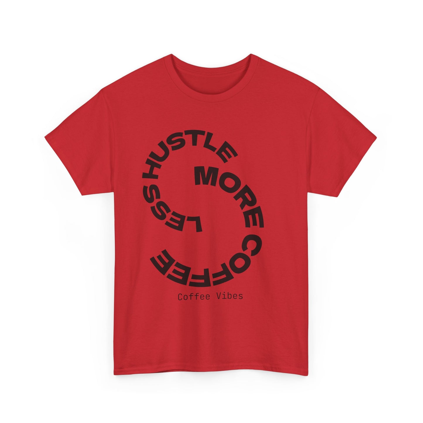 Hustle More, Coffee Less
