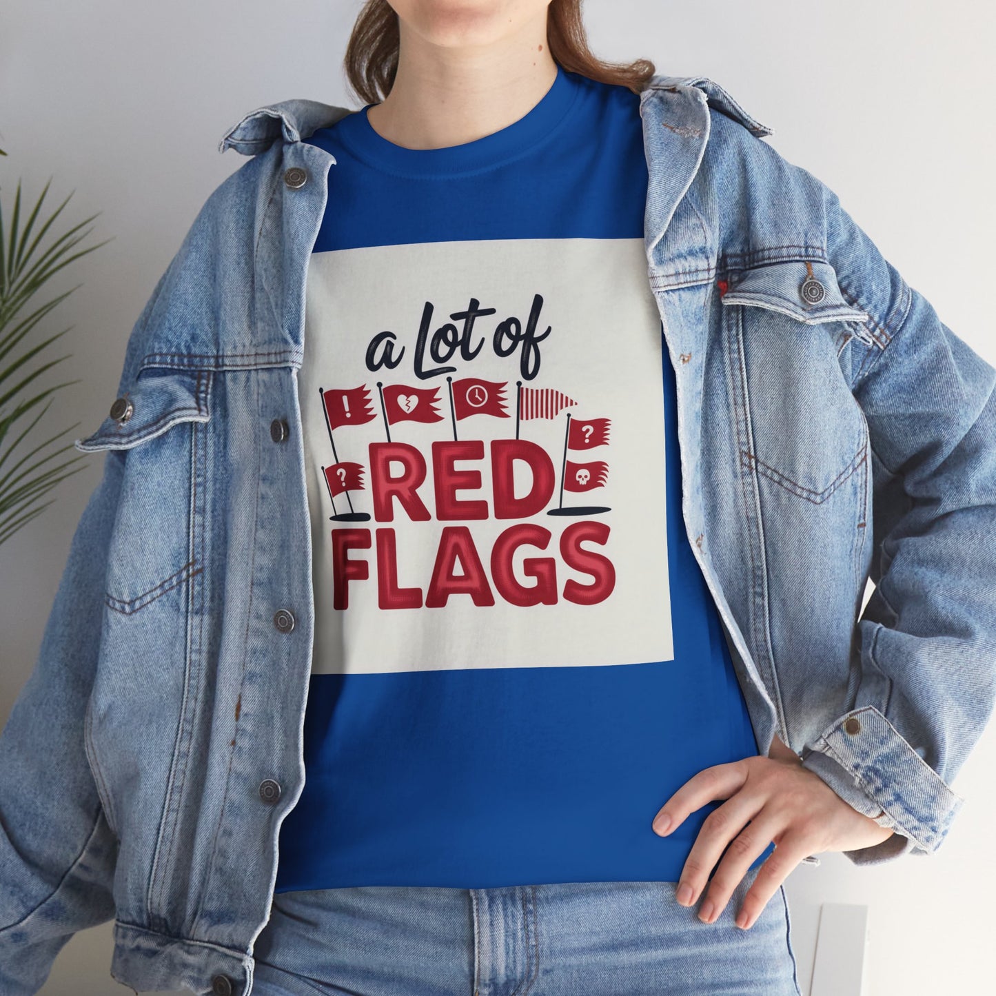 T-Shirt — “A Lot of Red Flags” Funny Relationship Humor Tee