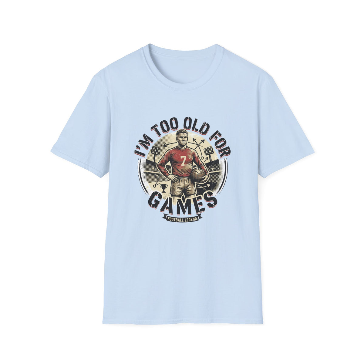 I'm Too Old for Games T-Shirt — Vintage Football Player Retro Tee