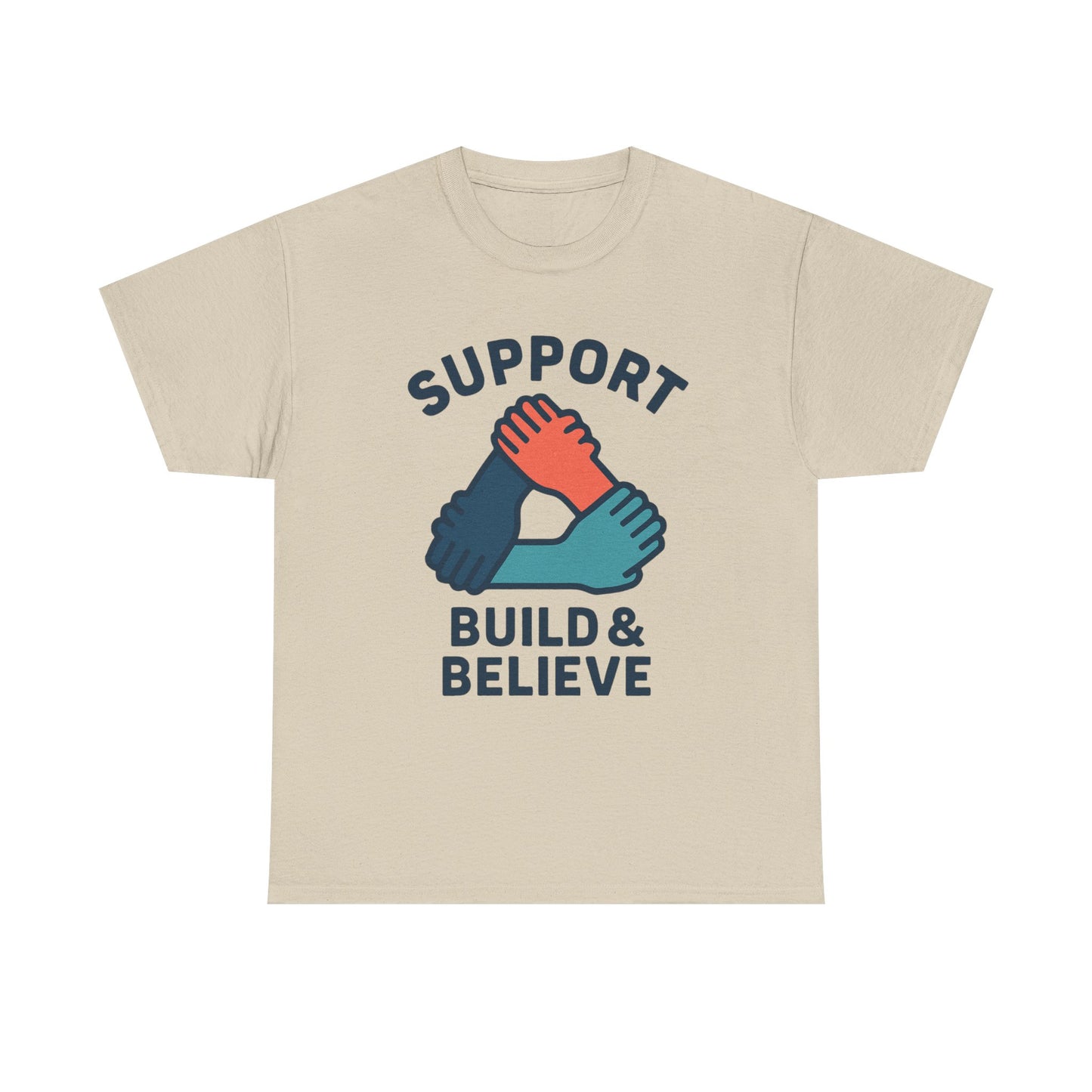 Support Build & Believe T-Shirt — Community Solidarity Graphic Tee
