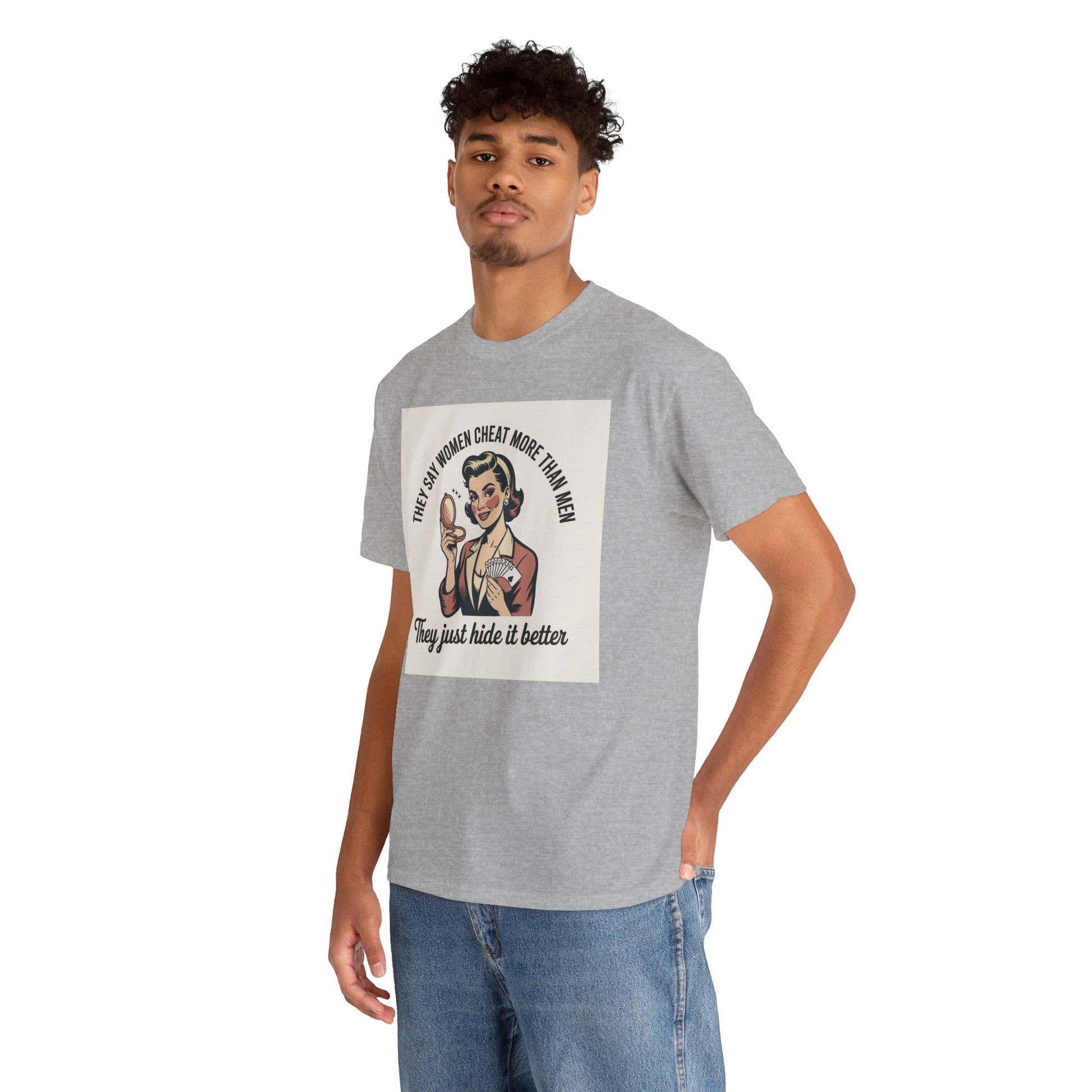 Vintage Pinup Tee — "They Say Women Cheat More Than Men — They Just Hide It Better" Printify