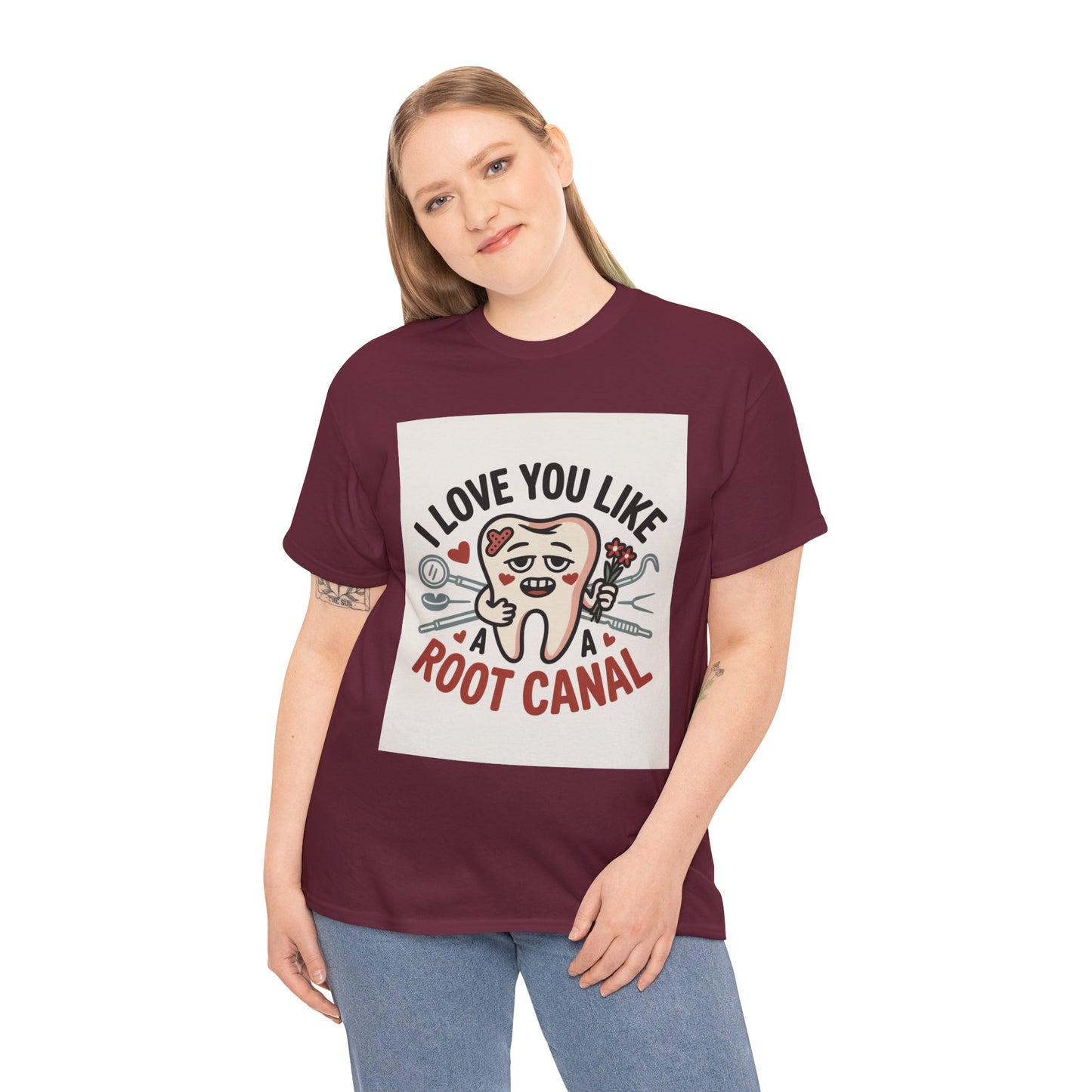 T-Shirt — I Love You Like a Root Canal Cute Tooth Funny Dental Tee