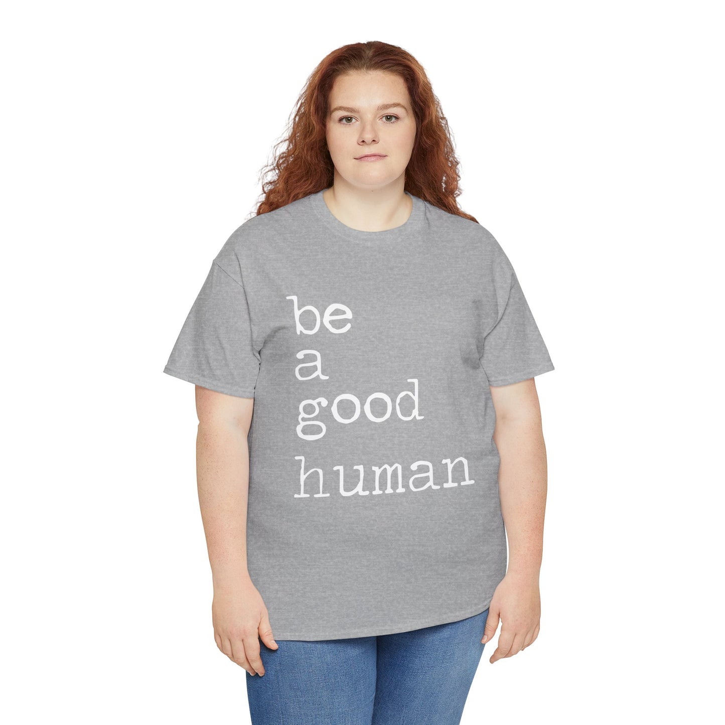Be a Good Human
