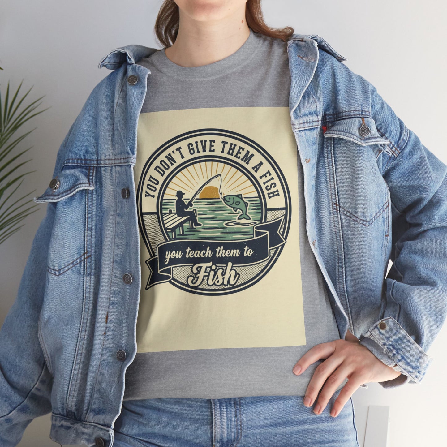 Fishing Vintage Badge T-Shirt — "You Don’t Give Them a Fish, You Teach Them to Fish" Graphic Tee