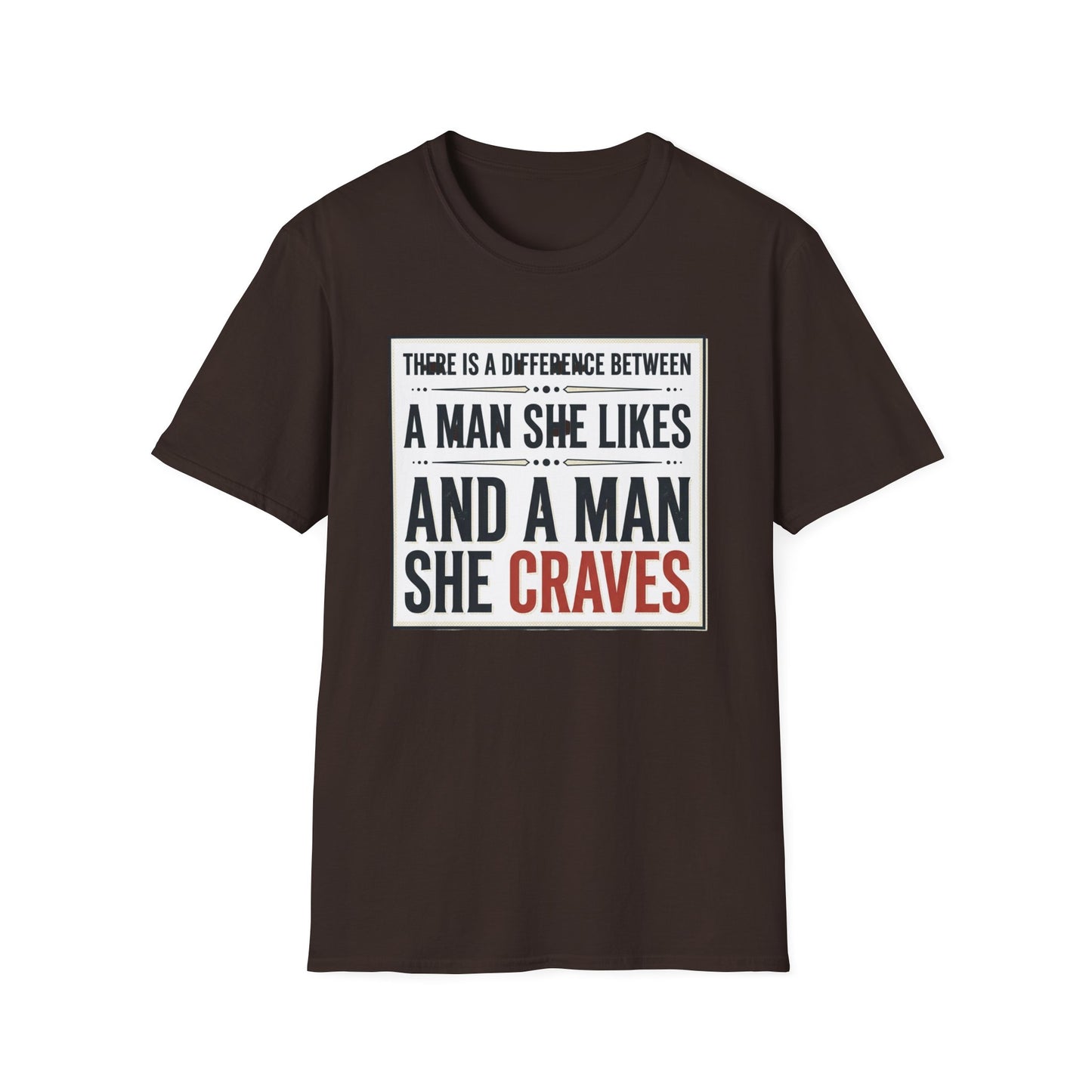 “There Is a Difference Between a Man She Likes and a Man She Craves”