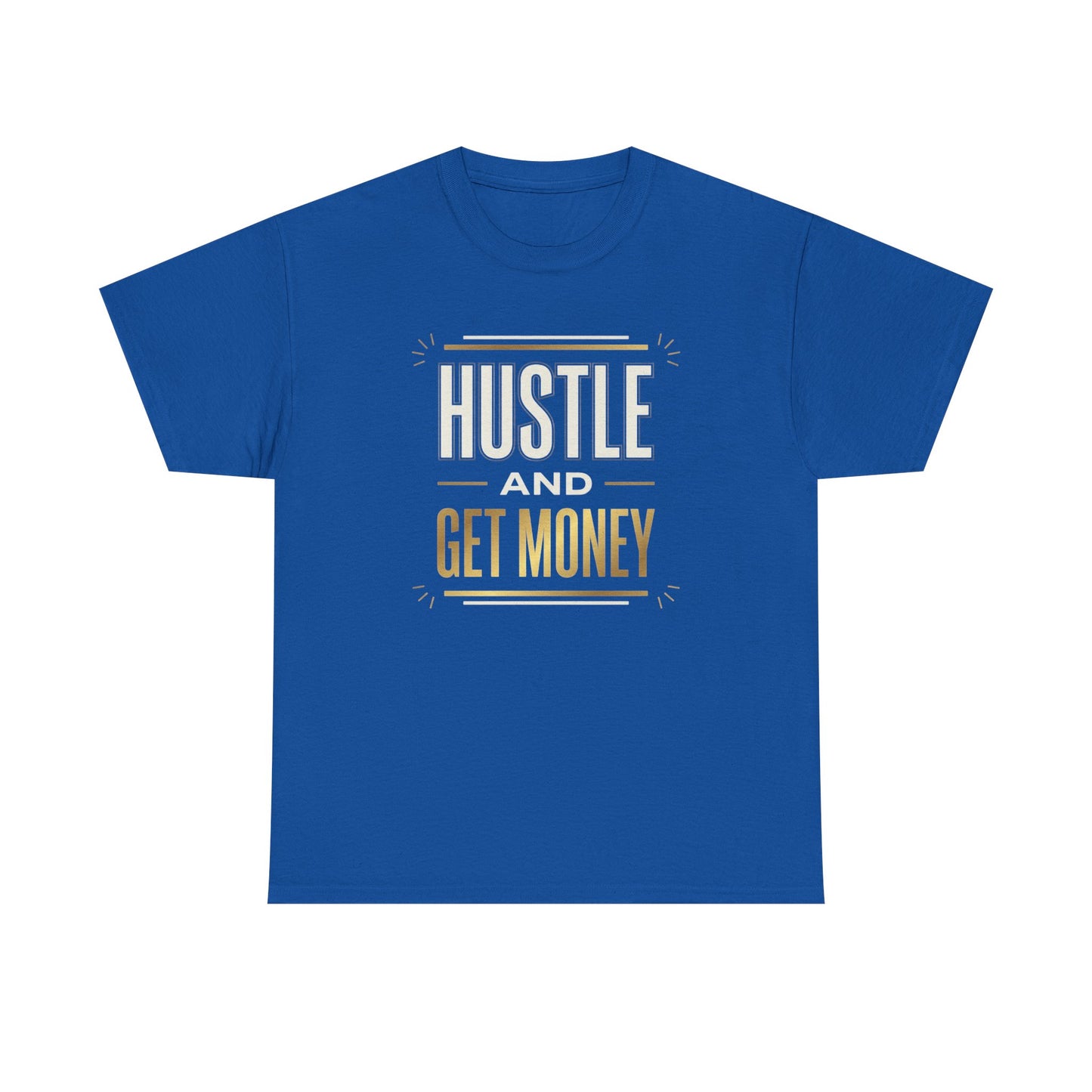 Hustle and Get Money Tee - Motivational Streetwear Graphic T-Shirt