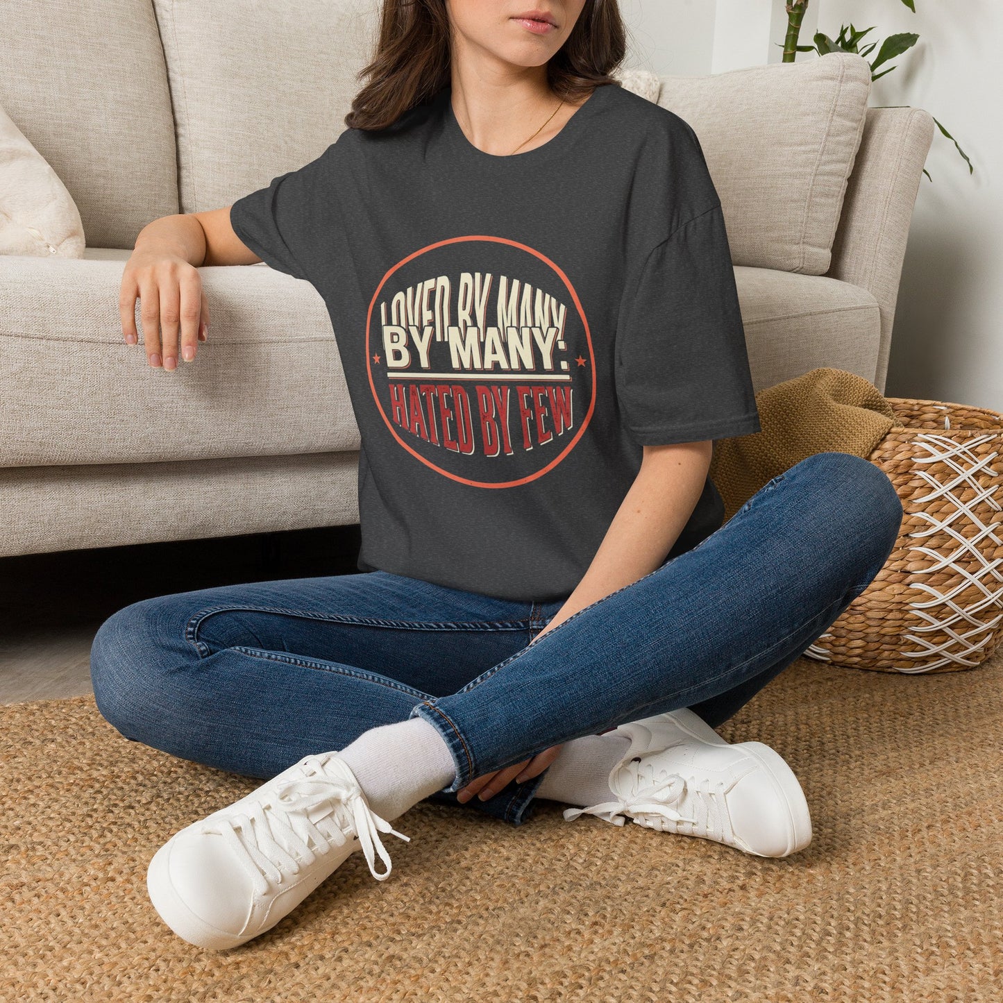 Loved By Many, Hated By Few T-Shirt
