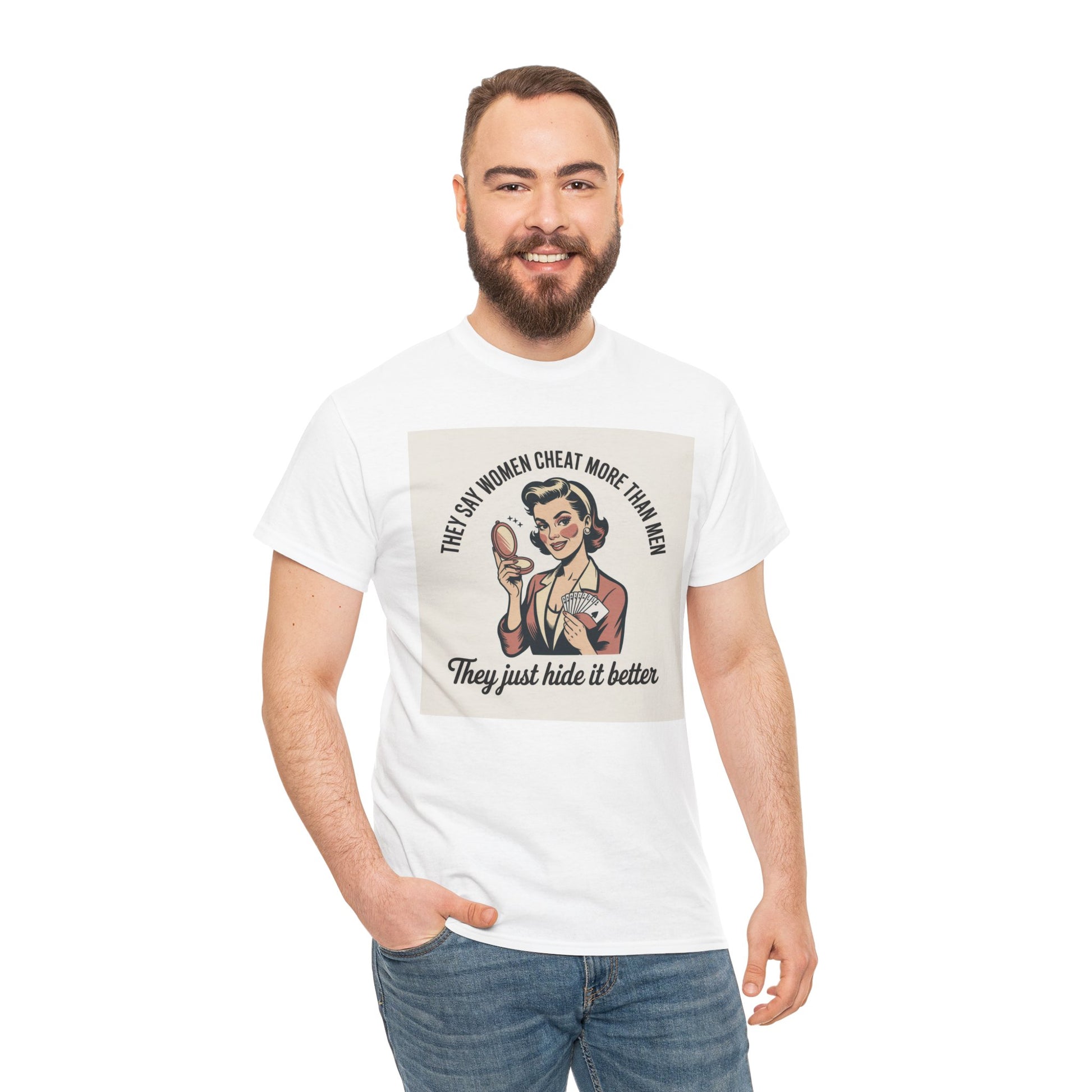 Vintage Pinup Tee — "They Say Women Cheat More Than Men — They Just Hide It Better" Printify