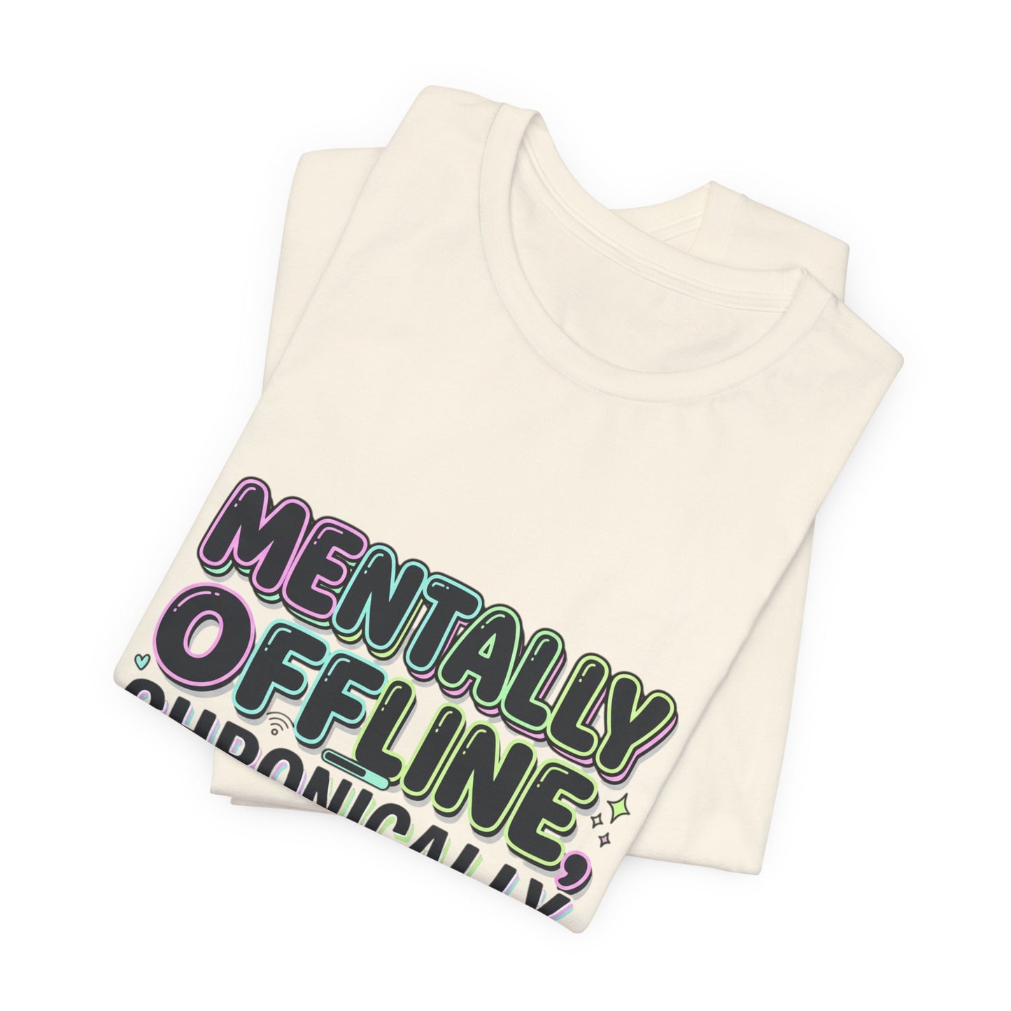 Mentally Offline Unisex Jersey Short Sleeve Tee