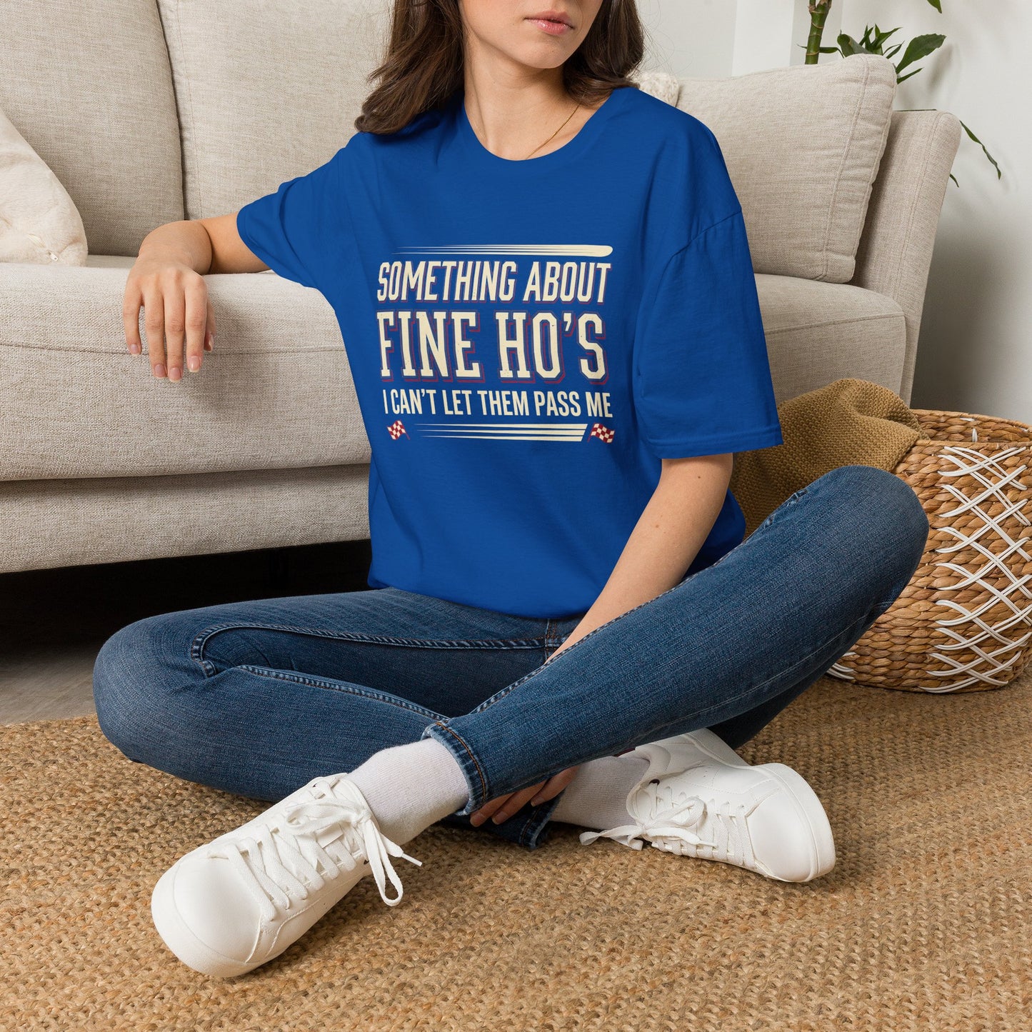 "Something About Fine Ho's I Can't Let Them Pass Me"-Funny Graphic T-Shirt