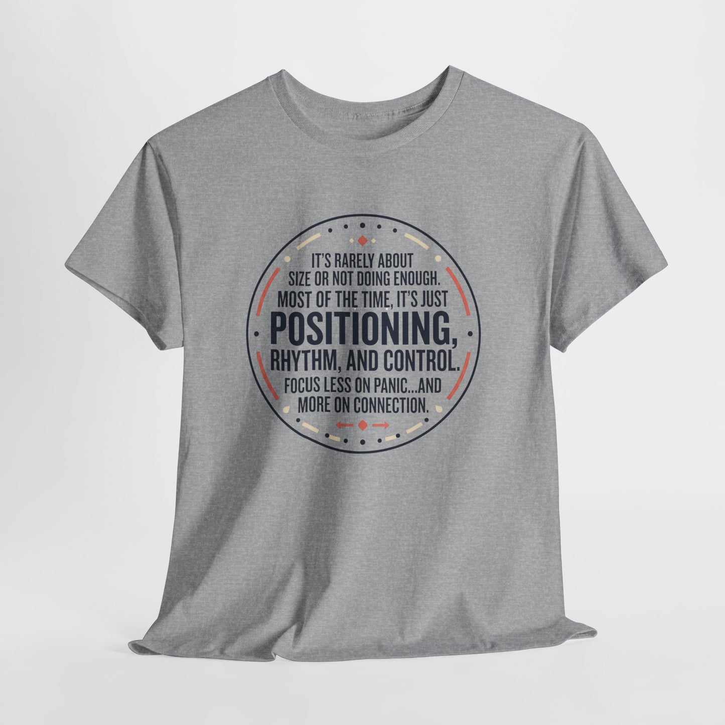 "Positioning, Rhythm, and Control" Motivational Tee—Inspirational Quote T-Shirt