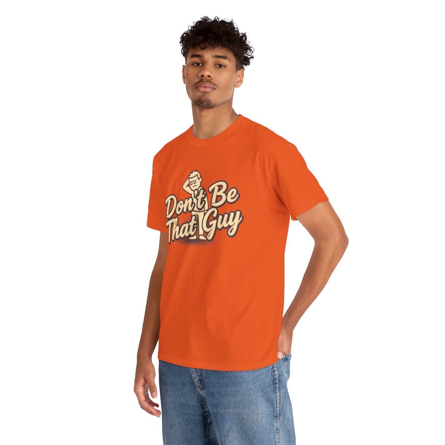 Don't Be That Guy Tee — Retro Graphic White T‑Shirt Printify