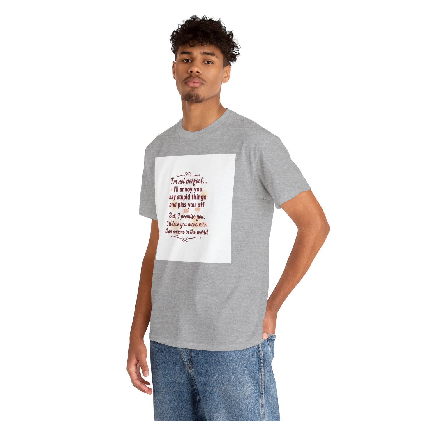Funny Relationship Tee — “I’m Not Perfect… I’ll Annoy You” Couples T‑Shirt Printify