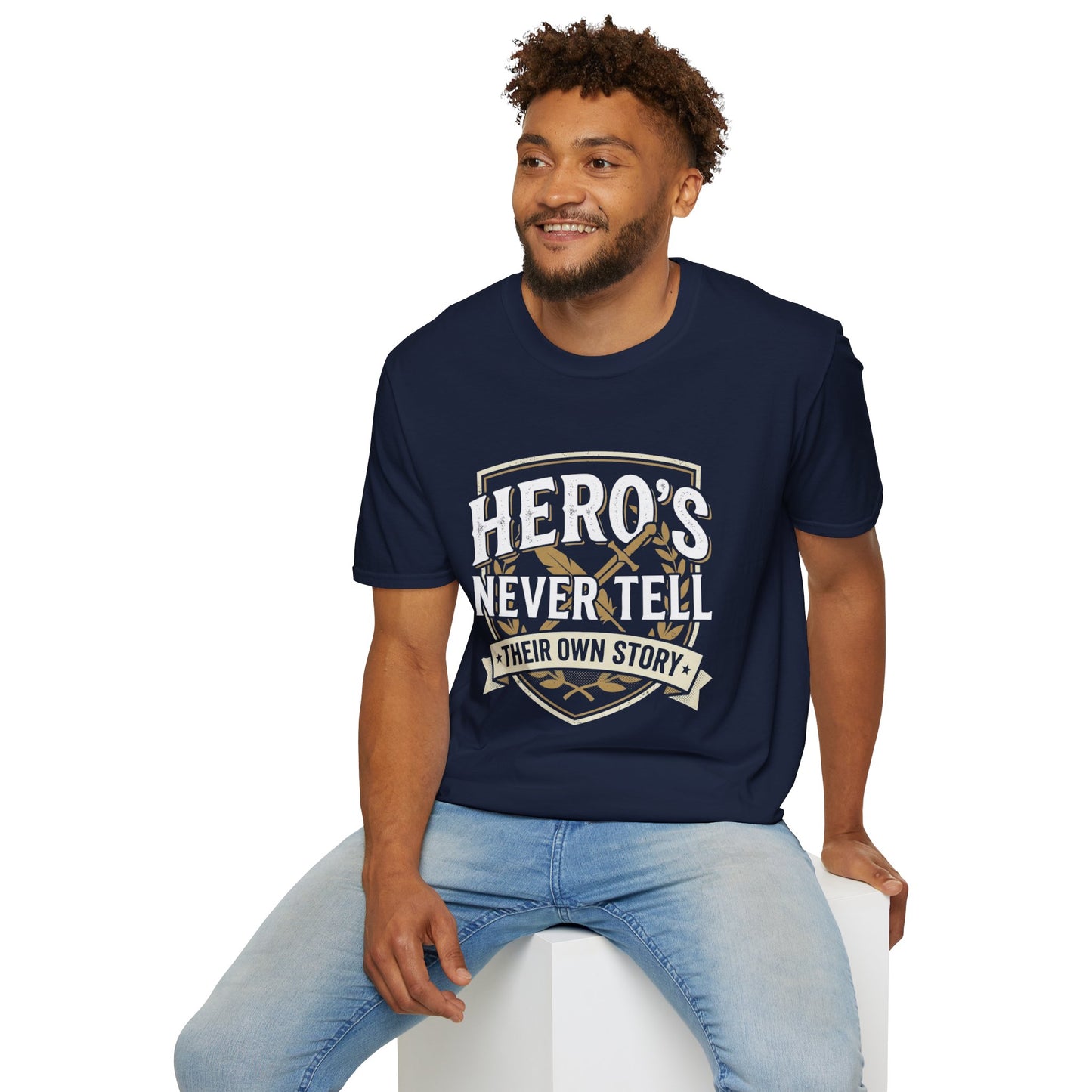 Hero's Never Tell T-Shirt — 'Hero's Never Tell Their Own Story' Graphic Tee for Veterans & First Responders